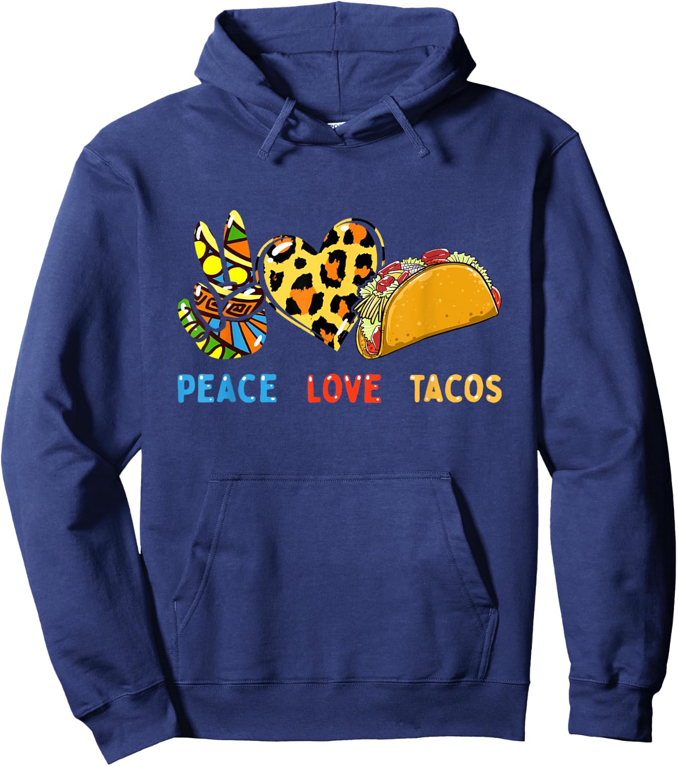Peace Love Tacos Cute Taco Tuesday Mexican Food Lovers Hoodie - Hoodie | Navy