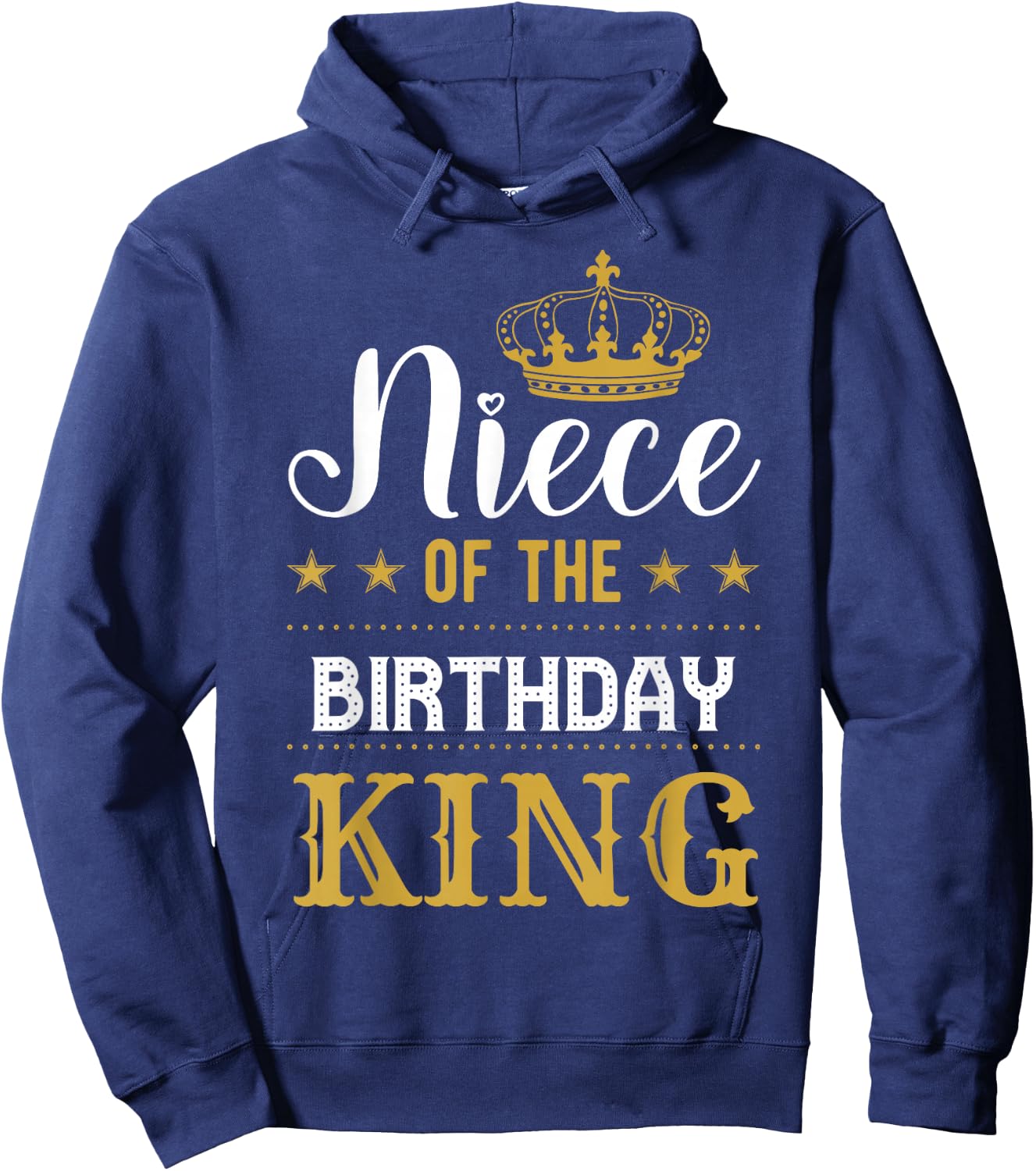 Niece of the Birthday King Party Family Celebration Hoodie - Hoodie | Navy