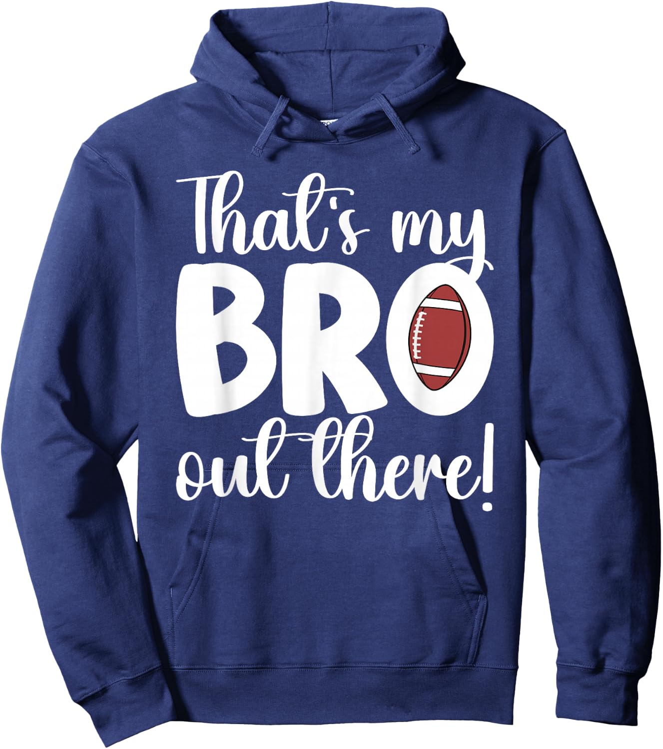 That's My Bro Football Sister Of A Football Player Hoodie - Hoodie | Navy