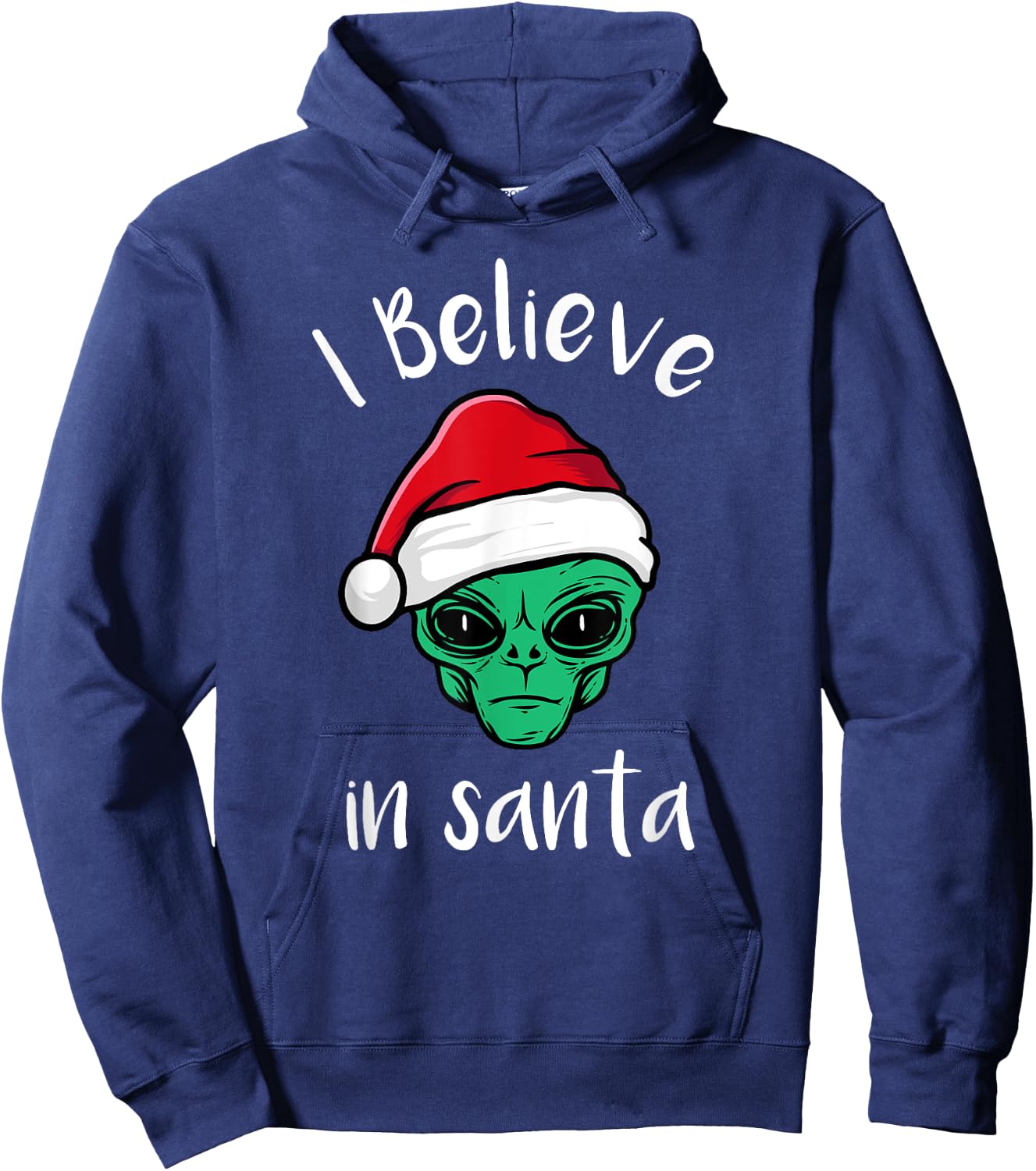 I Believe In Santa, UFO Lovers Funny Alien Christmas Hoodie - Hoodie | Navy