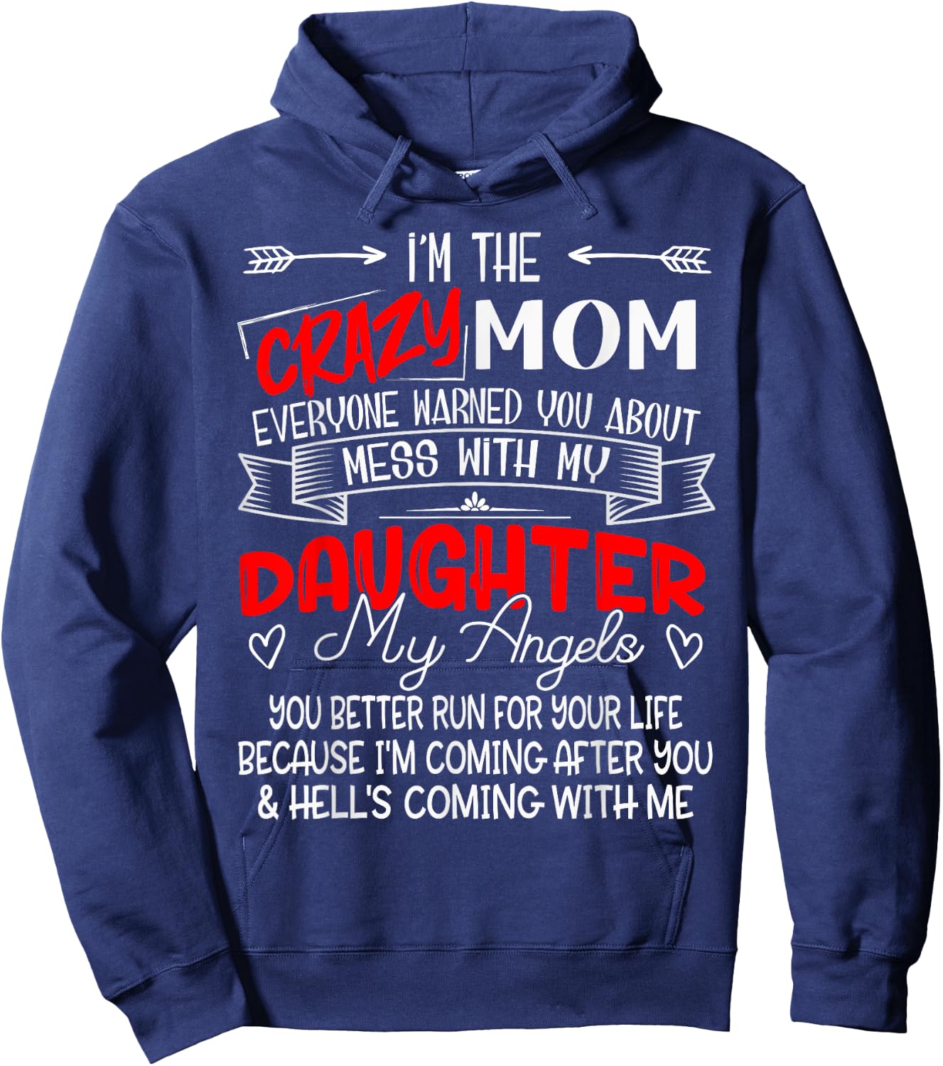 Funny I'm The Crazy Mom Don't Mess With My Daughter My Angel Hoodie - Hoodie | Navy