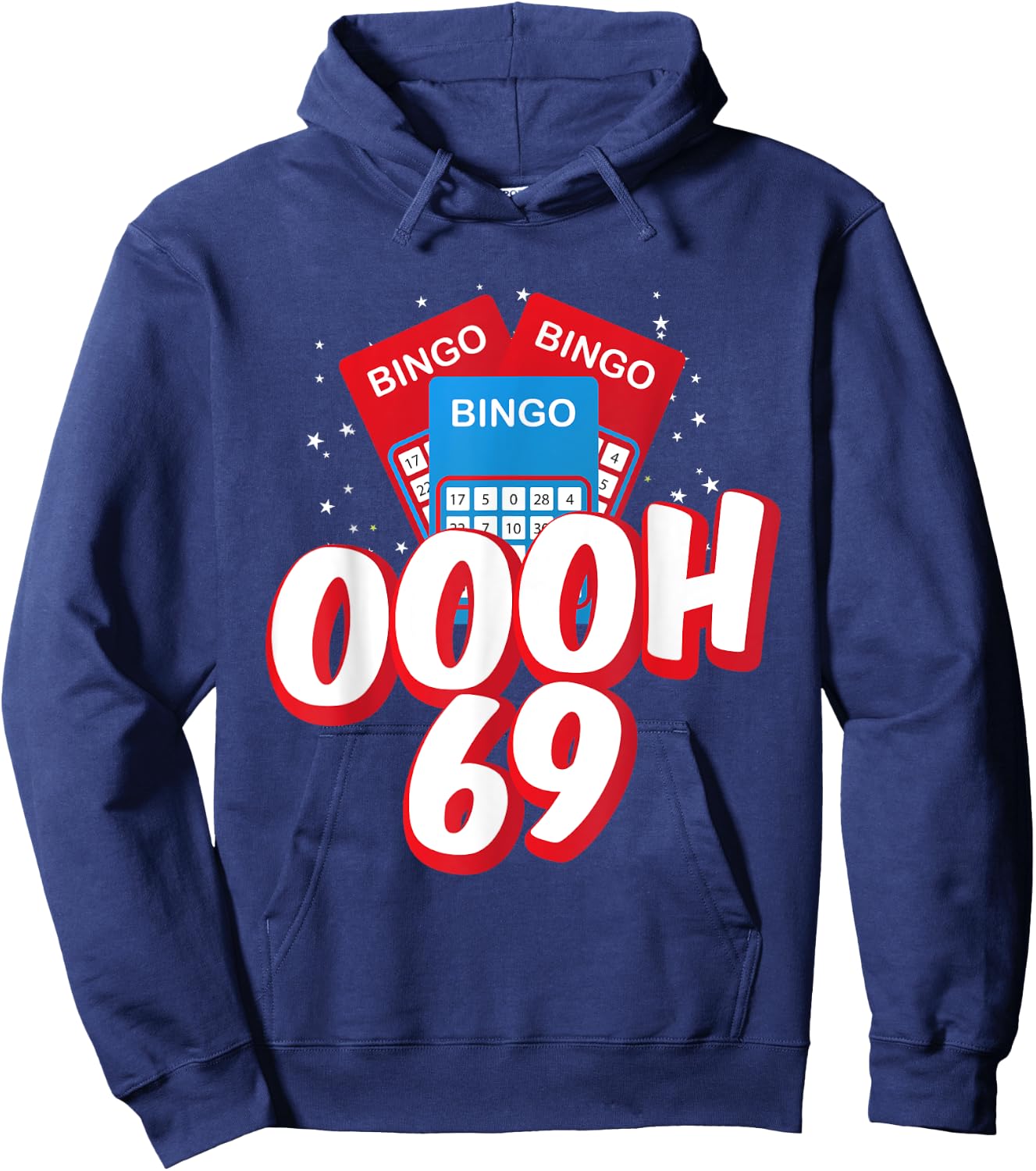 OOOOH 69 Bingo Game Player Funny Adult Humor Bingo Lover Hoodie - Hoodie | Navy