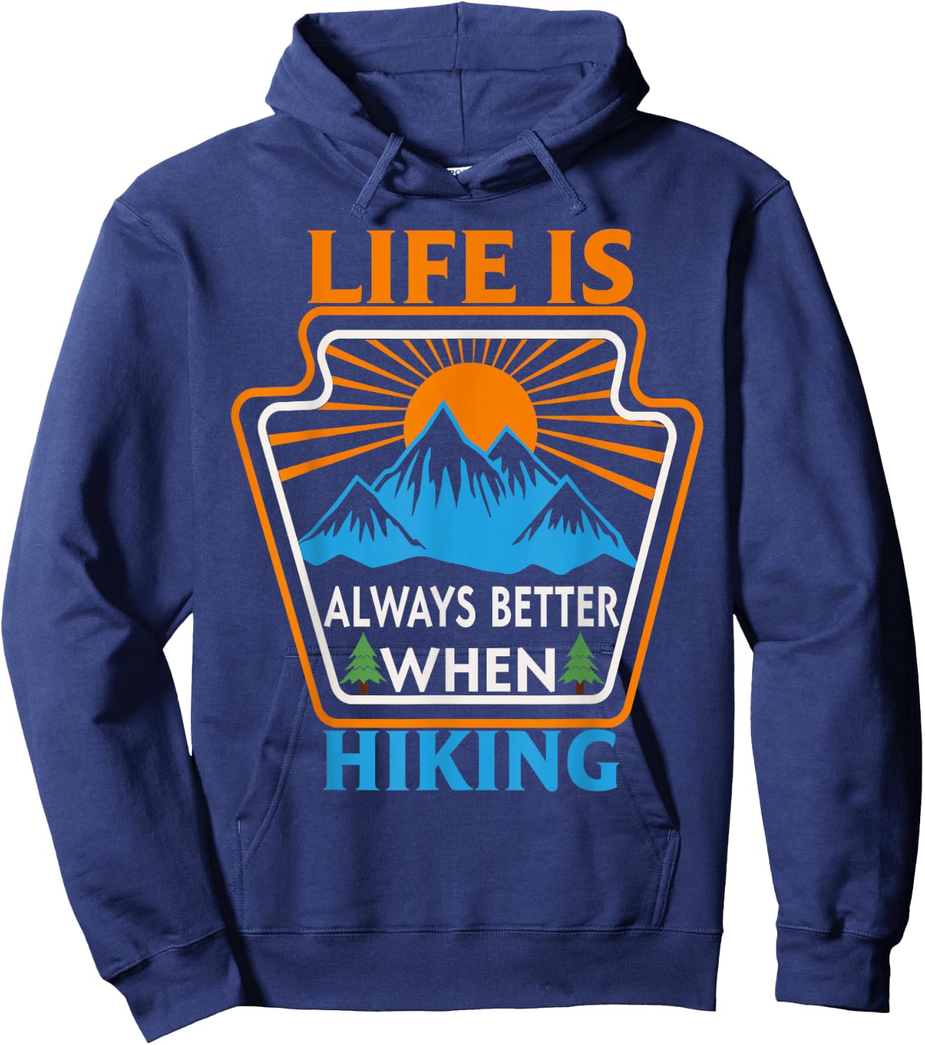 Life is always better when Hiking Nature Hiker Hoodie - Hoodie | Navy