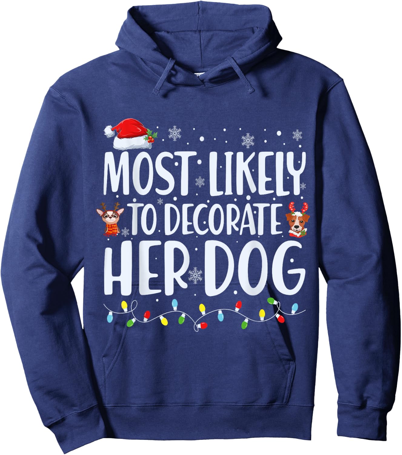 Most Likely to Decorate Her Dog Christmas Pajamas Hoodie - Hoodie | Navy