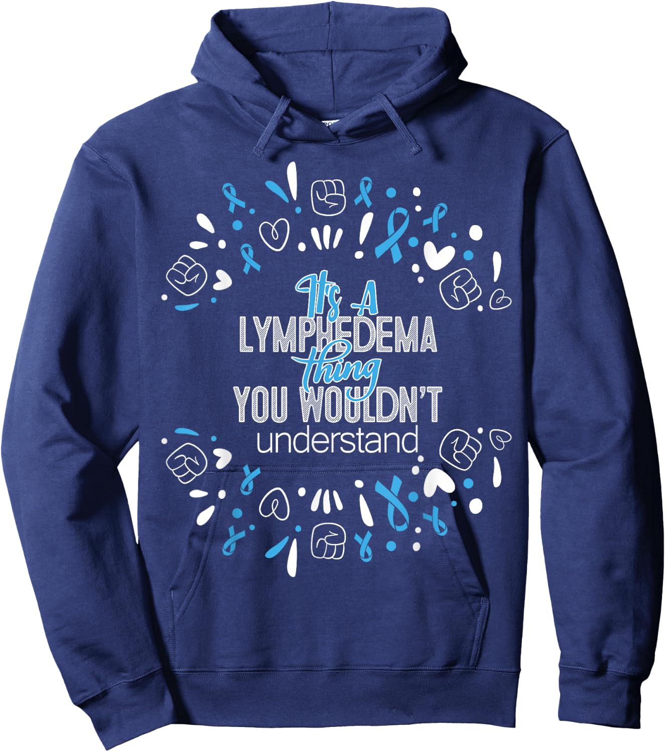 It's a Lymphedema Awareness Supporter Ribbon Hoodie - Hoodie | Navy
