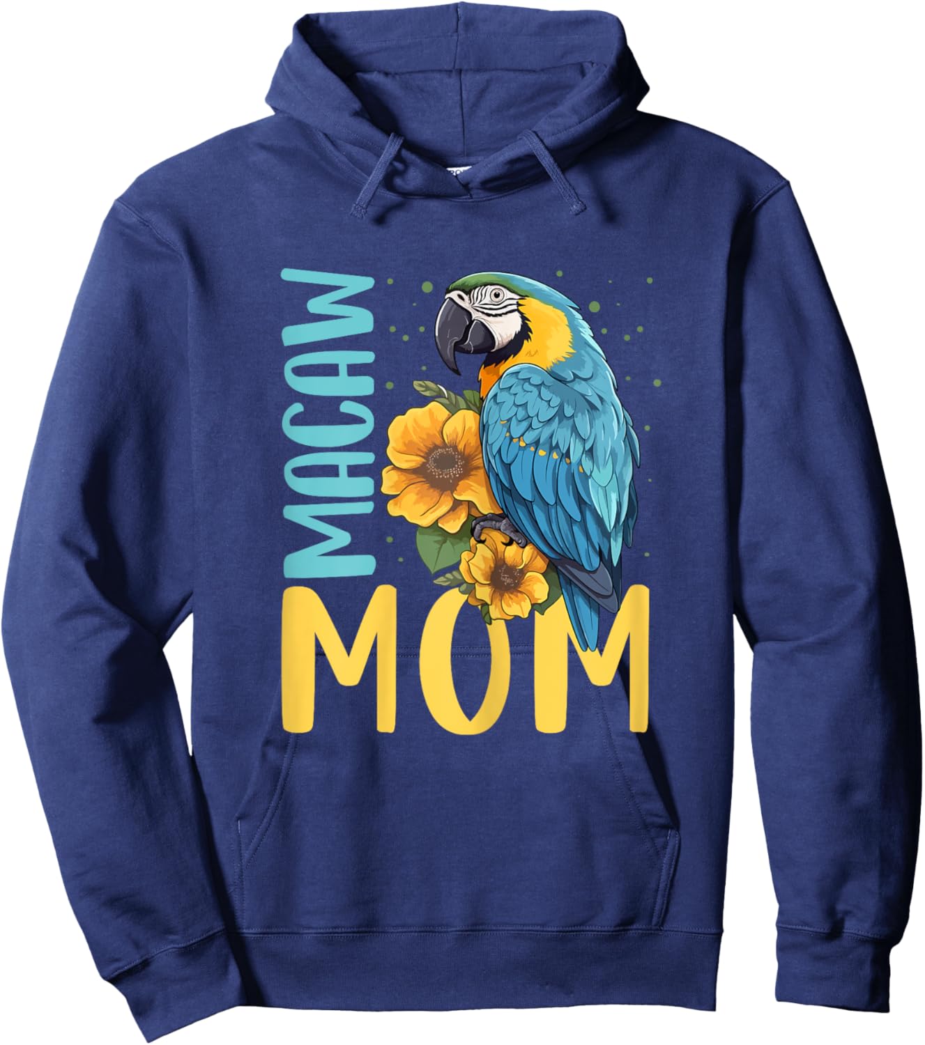 Macaw Mom Shirt Macaw Shirt Mother Mama Blue Yellow Macaw Hoodie - Hoodie | Navy