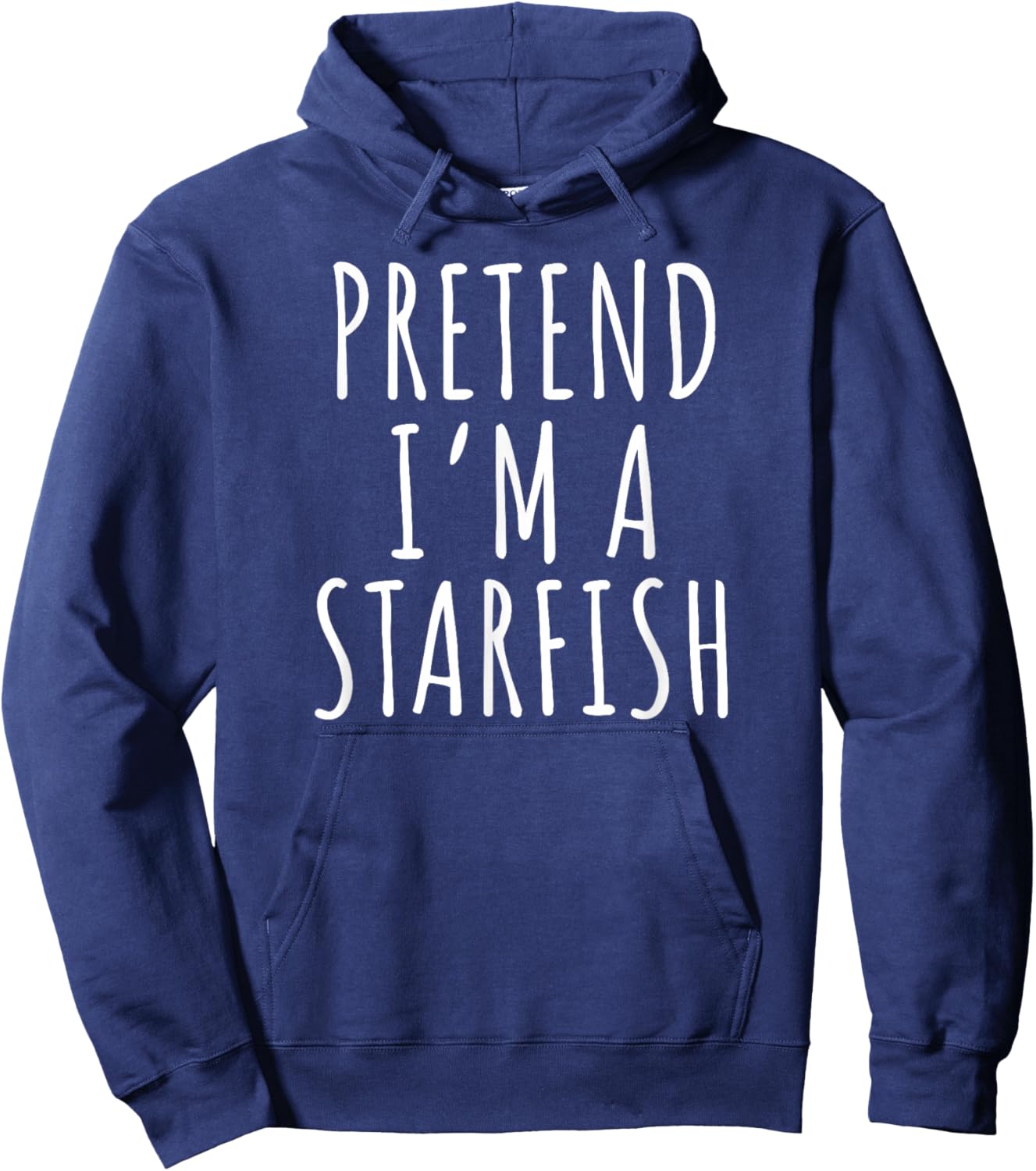 Pretend Im A Starfish Funny Relaxing Beach Quote Design Hoodie - Hoodie | Navy