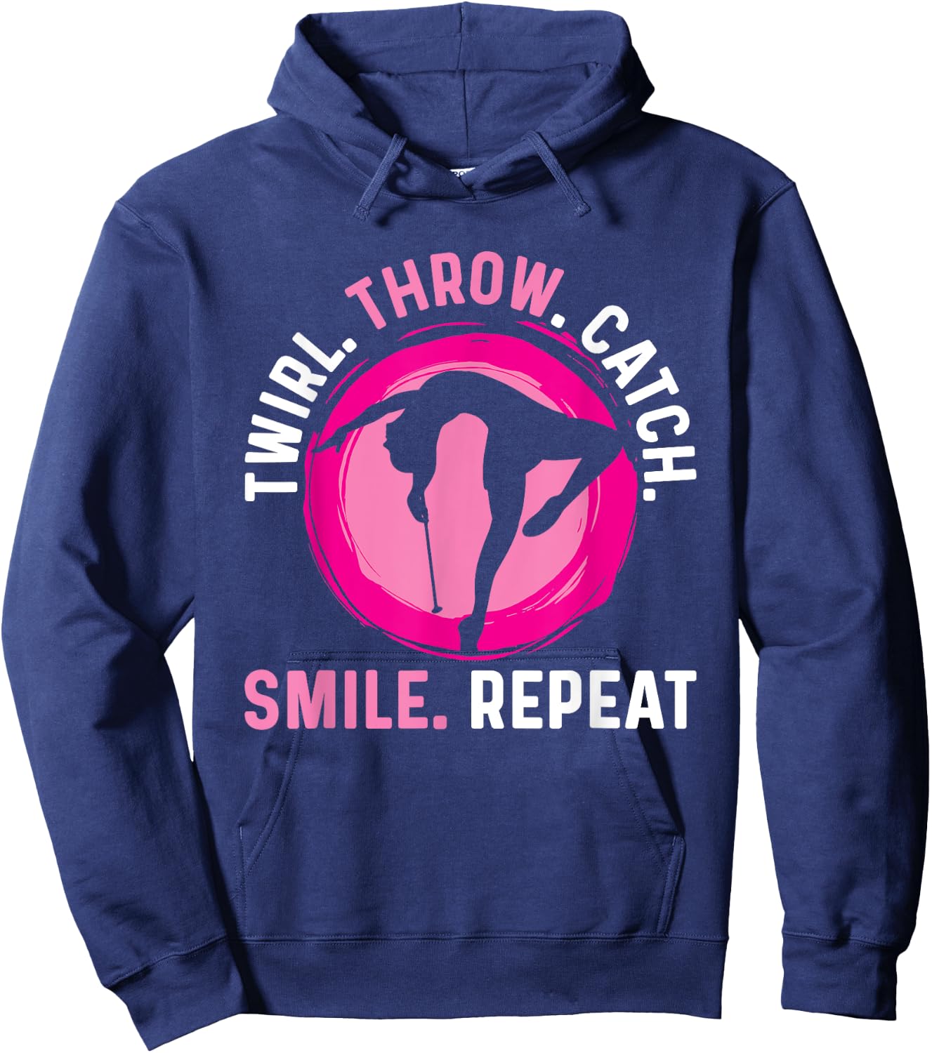 Twirler Majorettes Twirl Throw Catch Smile Baton Twirling Hoodie - Hoodie | Navy