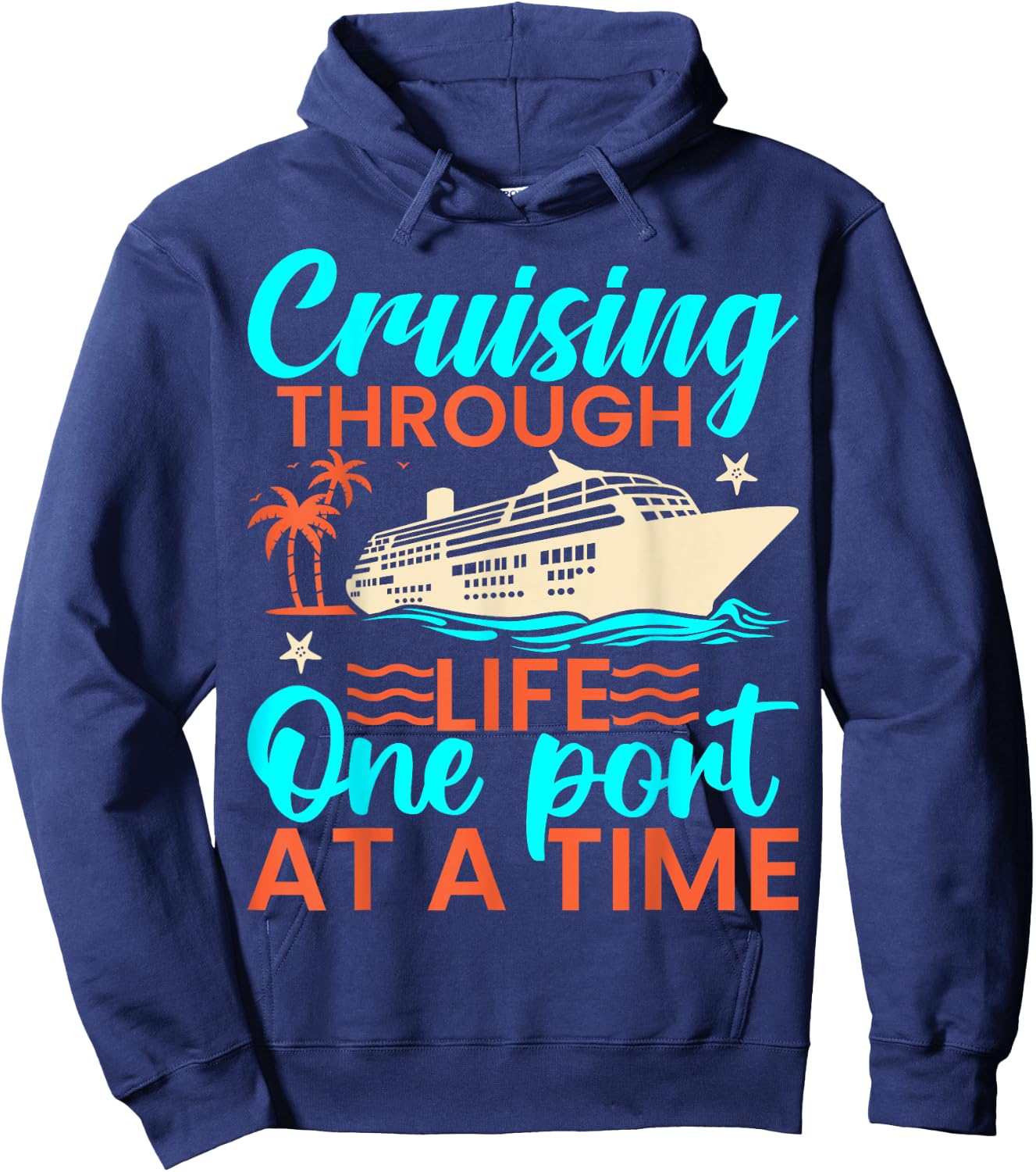Cruising Through Life One Port at a Time - Cruiser Cruise Hoodie - Hoodie | Navy