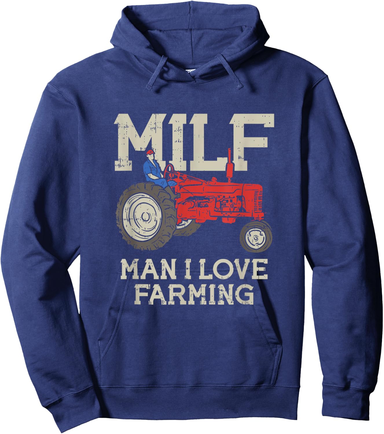 MILF Man I Love Farming Farm-Life Quote Tractor Crop Driver Hoodie - Hoodie | Navy