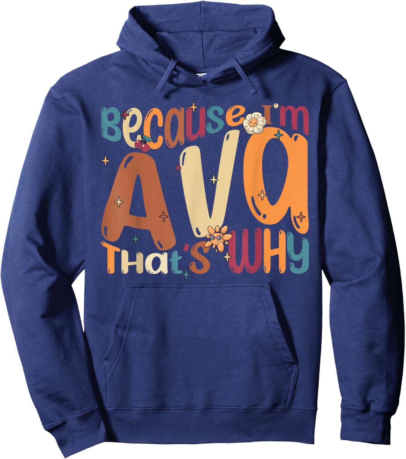 Because I'm Ava That's Why Funny Groovy Ava Hoodie - Hoodie | Navy