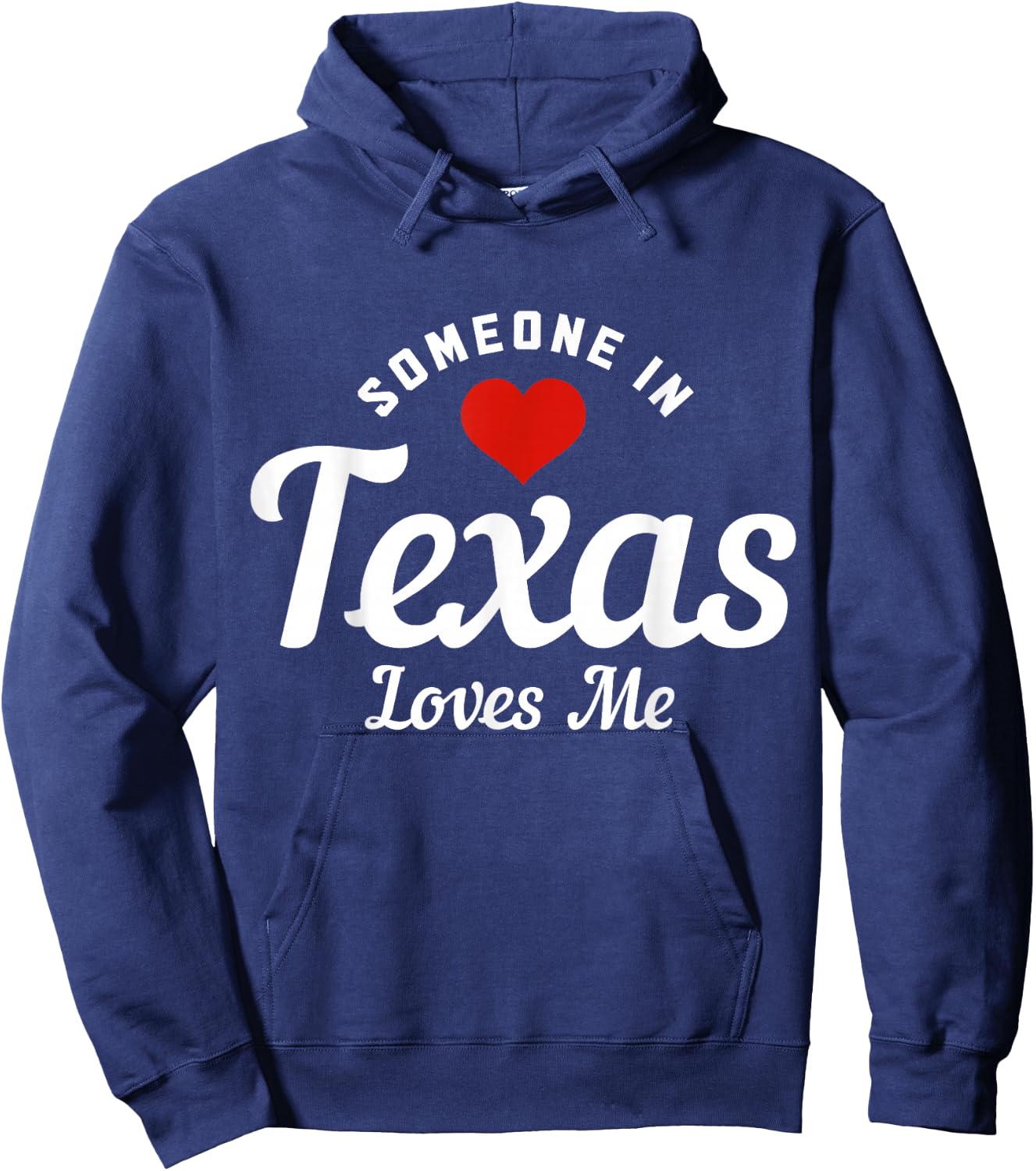Someone in Texas Loves Me Funny Cute Hoodie - Hoodie | Navy