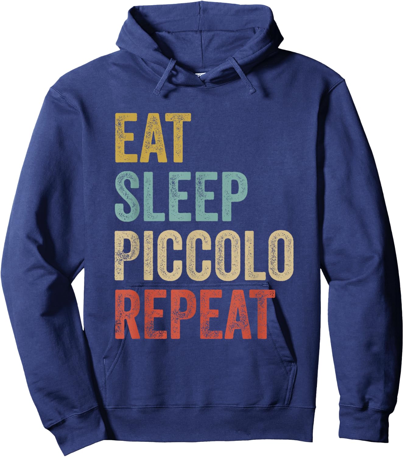 Eat Sleep Piccolo Repeat Shirt Piccolo Player Hoodie - Hoodie | Navy