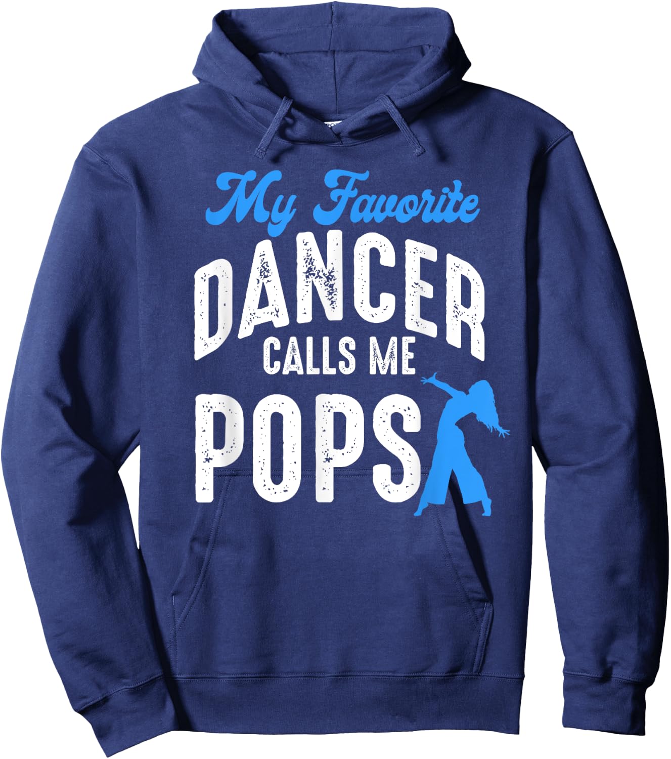 My Favorite Dancer Calls Me Pops Family Dancing Lover Hoodie - Hoodie | Navy