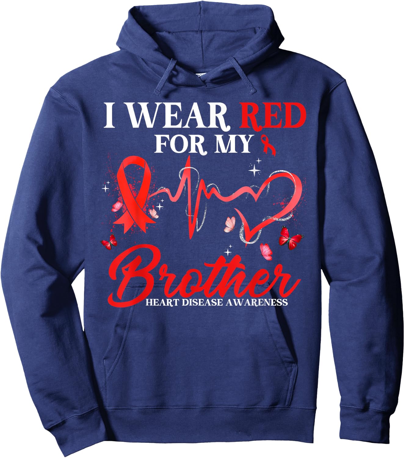 I Wear Red For My Brother Heart Disease Awareness Ribbon Hoodie - Hoodie | Navy
