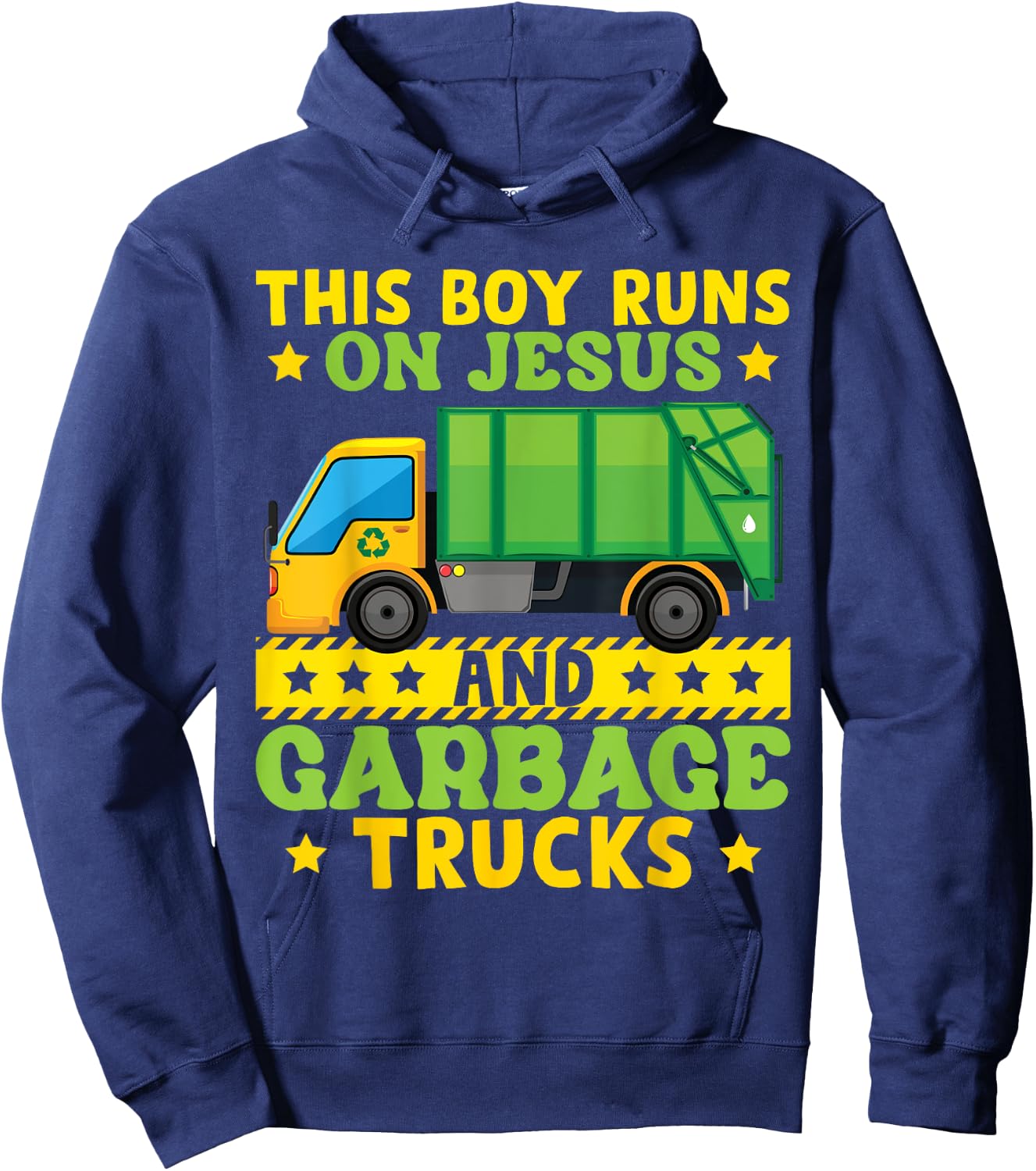 This Boy Runs On Jesus And Garbage Trucks Hoodie - Hoodie | Navy