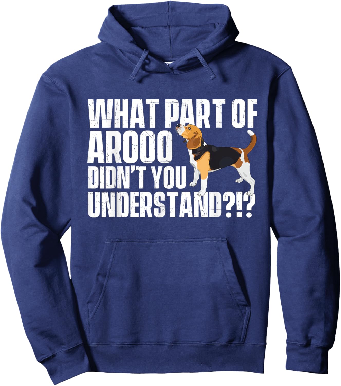 What Part Of Arooo Didn't You Understand - Beagle Lover Hoodie - Hoodie | Navy