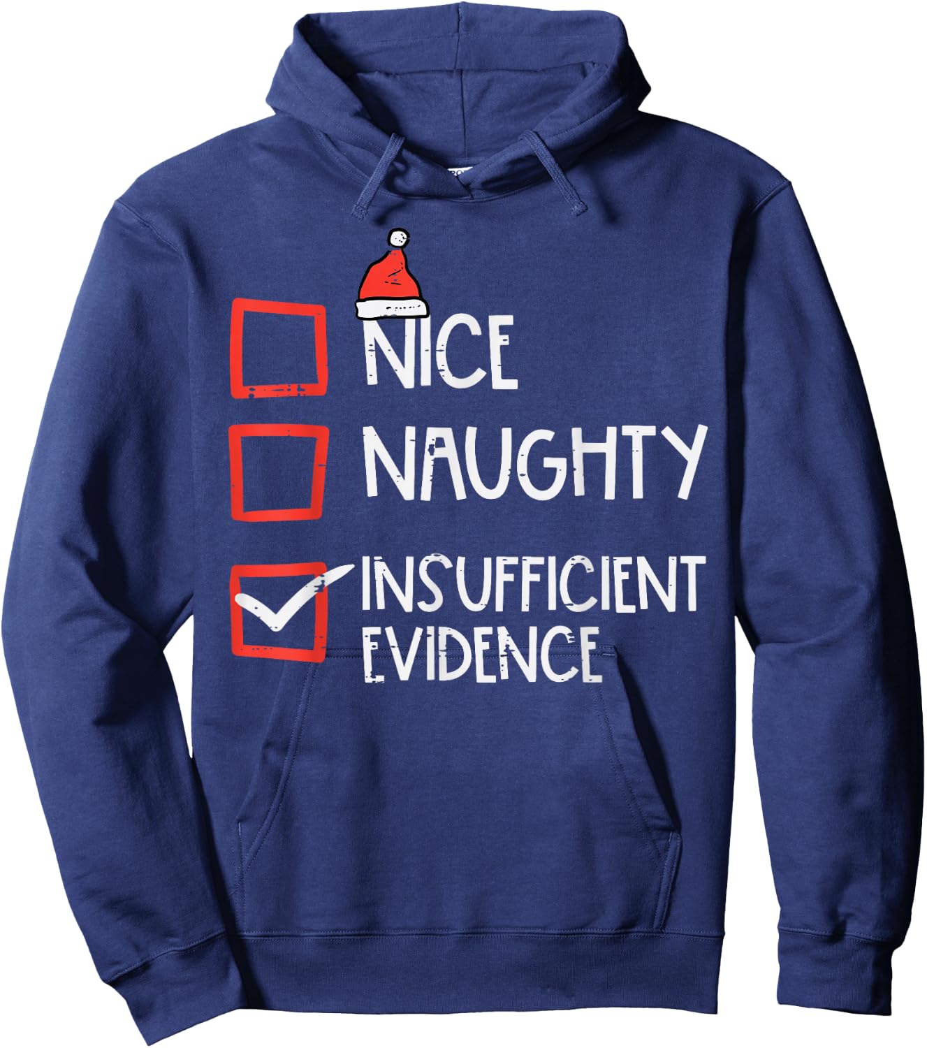 Nice Naughty Insufficient Evidence Christmas Fun Xmas Lawyer Hoodie - Hoodie | Navy