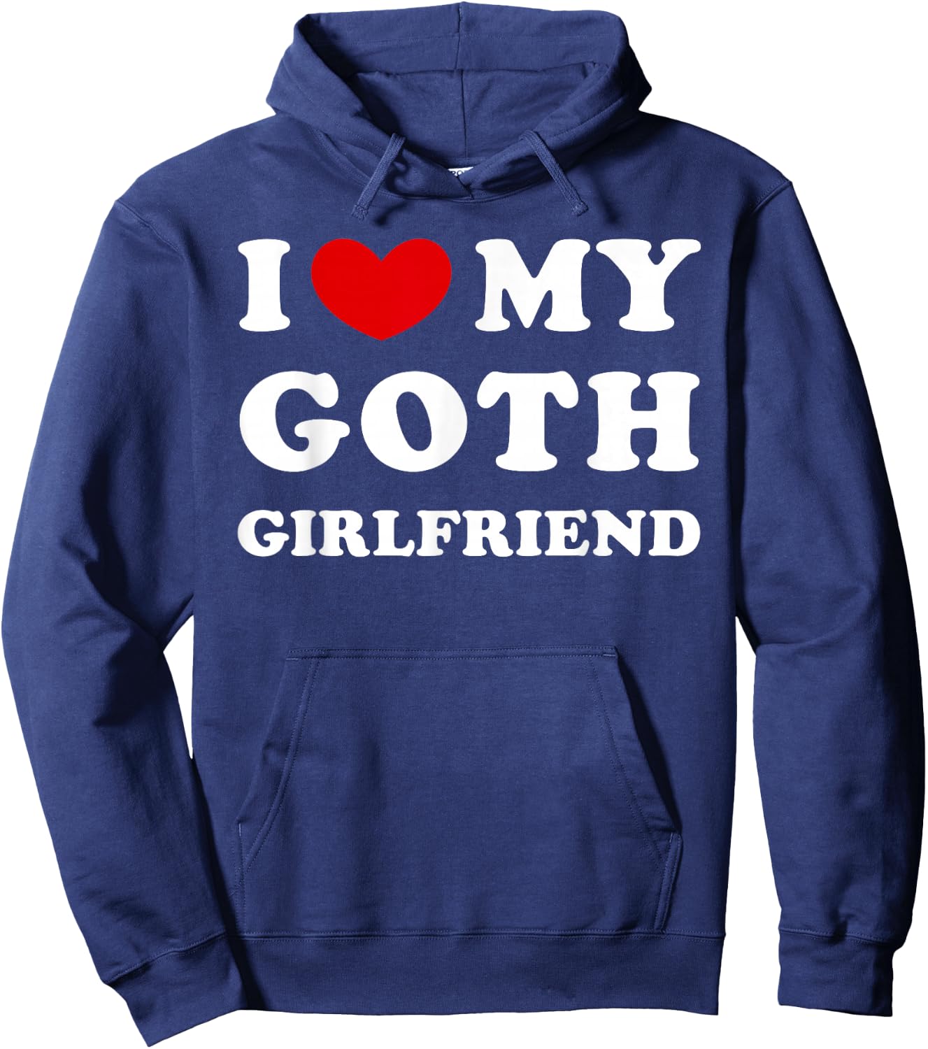 I Love My Goth Girlfriend, I Love My Gothic Girlfriend Hoodie - Hoodie | Navy