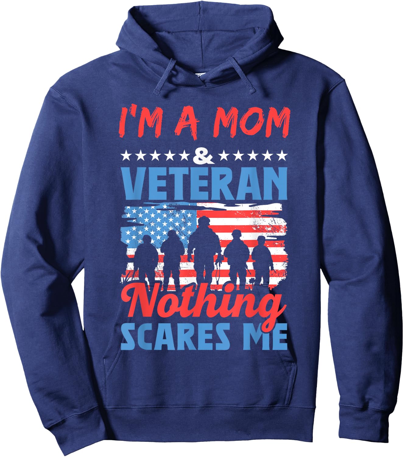 I'm A Mom Veteran Nothing Scares Me American Usa Veterans Hoodie - Hoodie | Navy