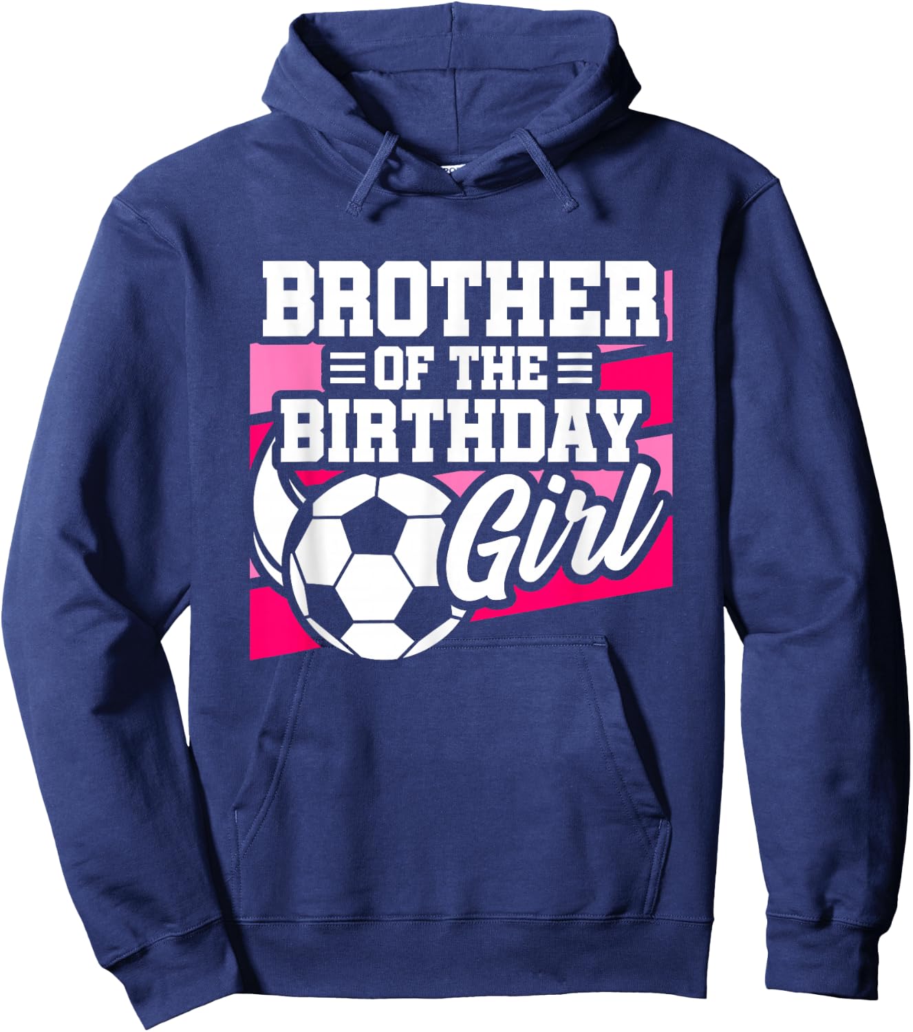 Soccer Birthday - Birthday Brother - Girls Soccer Birthday Hoodie - Hoodie | Navy