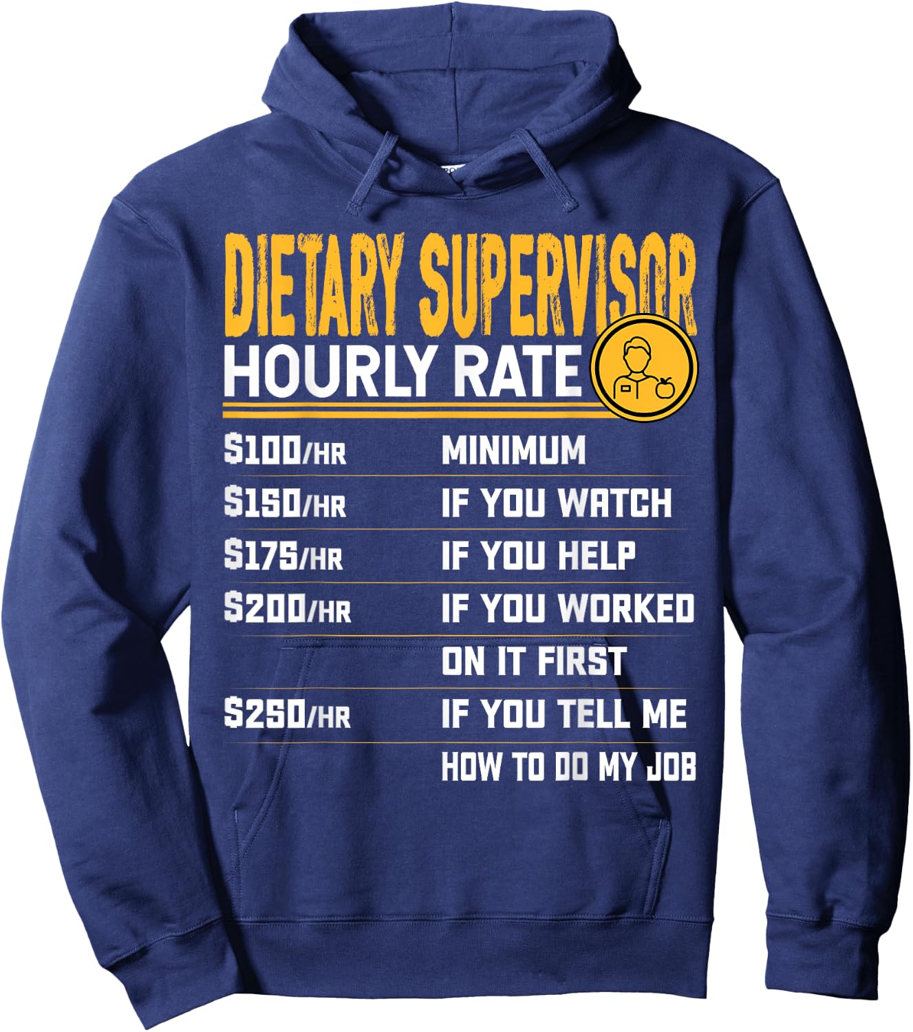 Dietary Supervisor Hourly Rate - Dietary Worker Director Hoodie - Hoodie | Navy