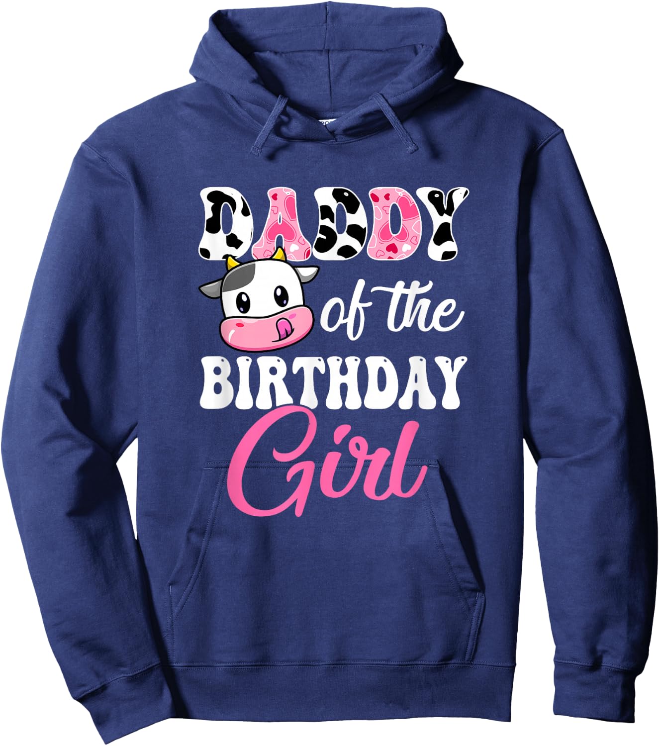 Daddy Of The Birthday Girl Farm Cow 1St Birthday Girl Hoodie - Hoodie | Navy