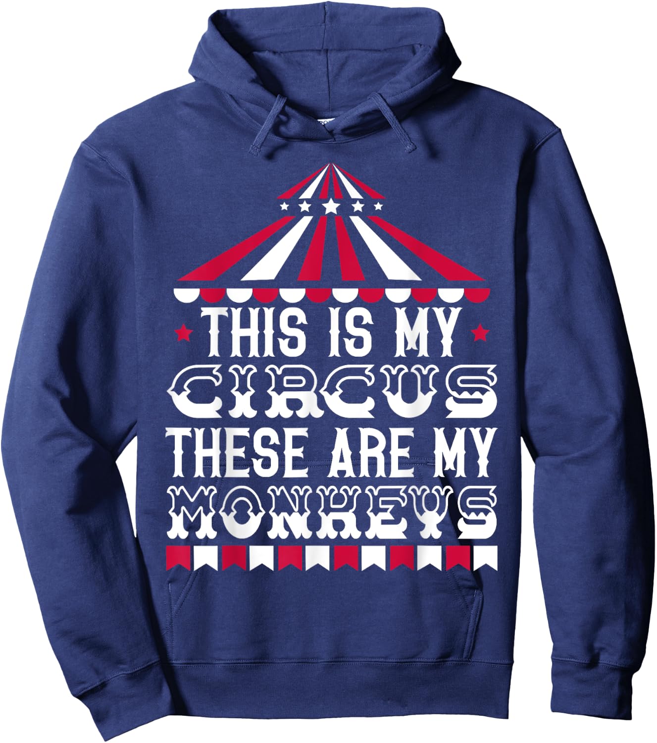 This Is My Circus These Are My Monkeys Carnival Event Staff Hoodie - Hoodie | Navy