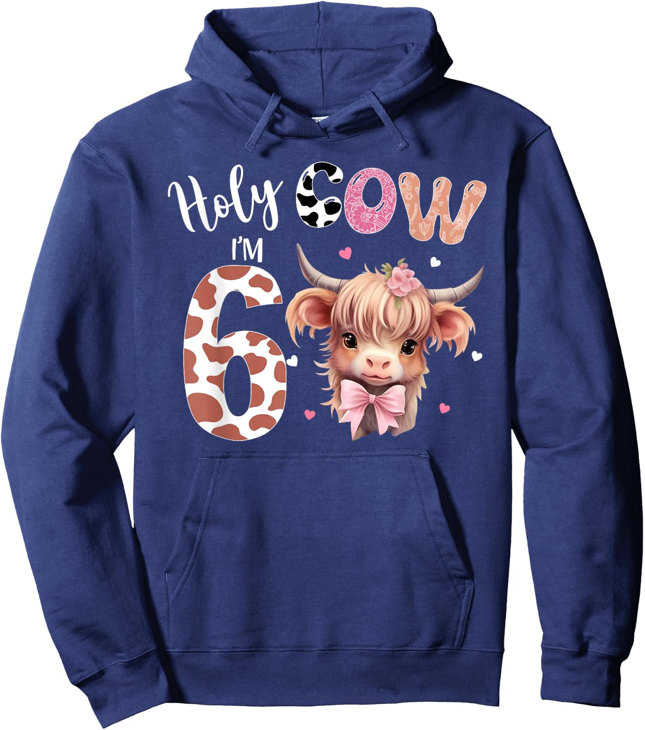 Holy Cow I'm 6 Highland Cow Print Shirt 6th Birthday Girl Hoodie - Hoodie | Navy