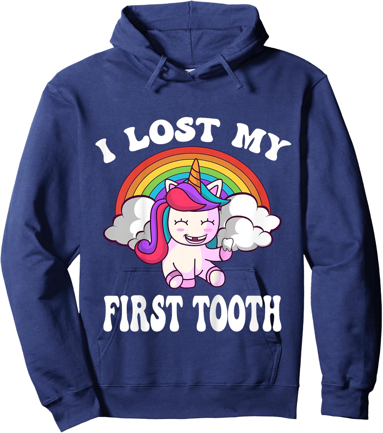 Rainbow Unicorn I Lost My First Tooth Funny Tooth Fairy Hoodie - Hoodie | Navy