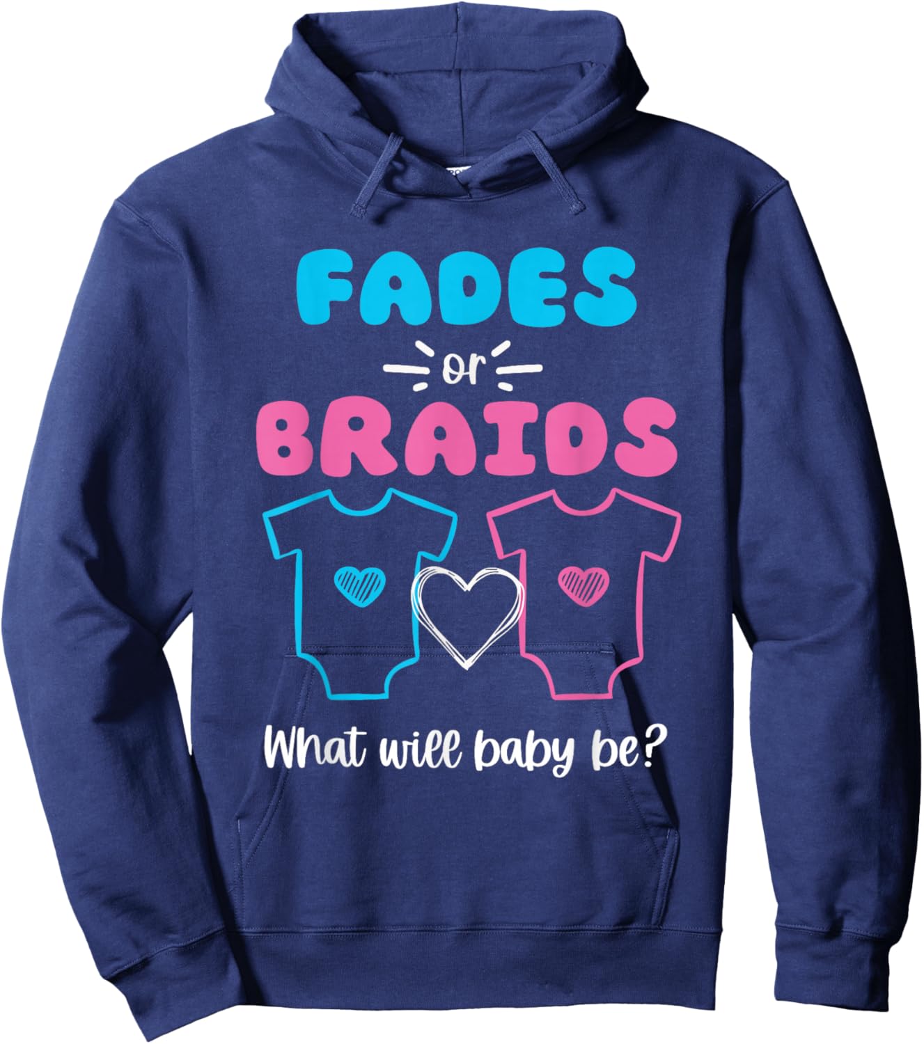 Fades or Braids Gender Reveal Cute Hoodie - Hoodie | Navy