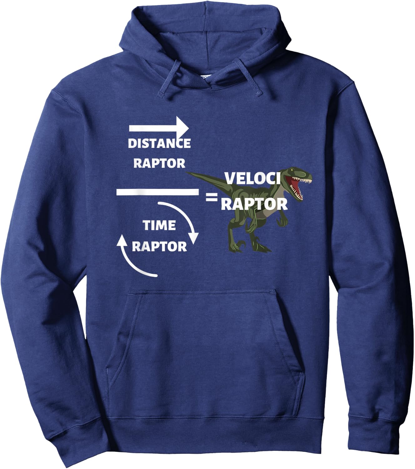 Distance Raptor Time Raptor Veloci Raptor Funny Physics Hoodie - Hoodie | Navy