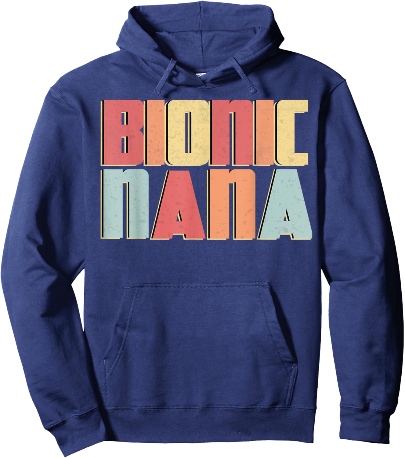 Bionic Nana Hip Replacement Grandma Surgery Recovery Gift Hoodie - Hoodie | Navy