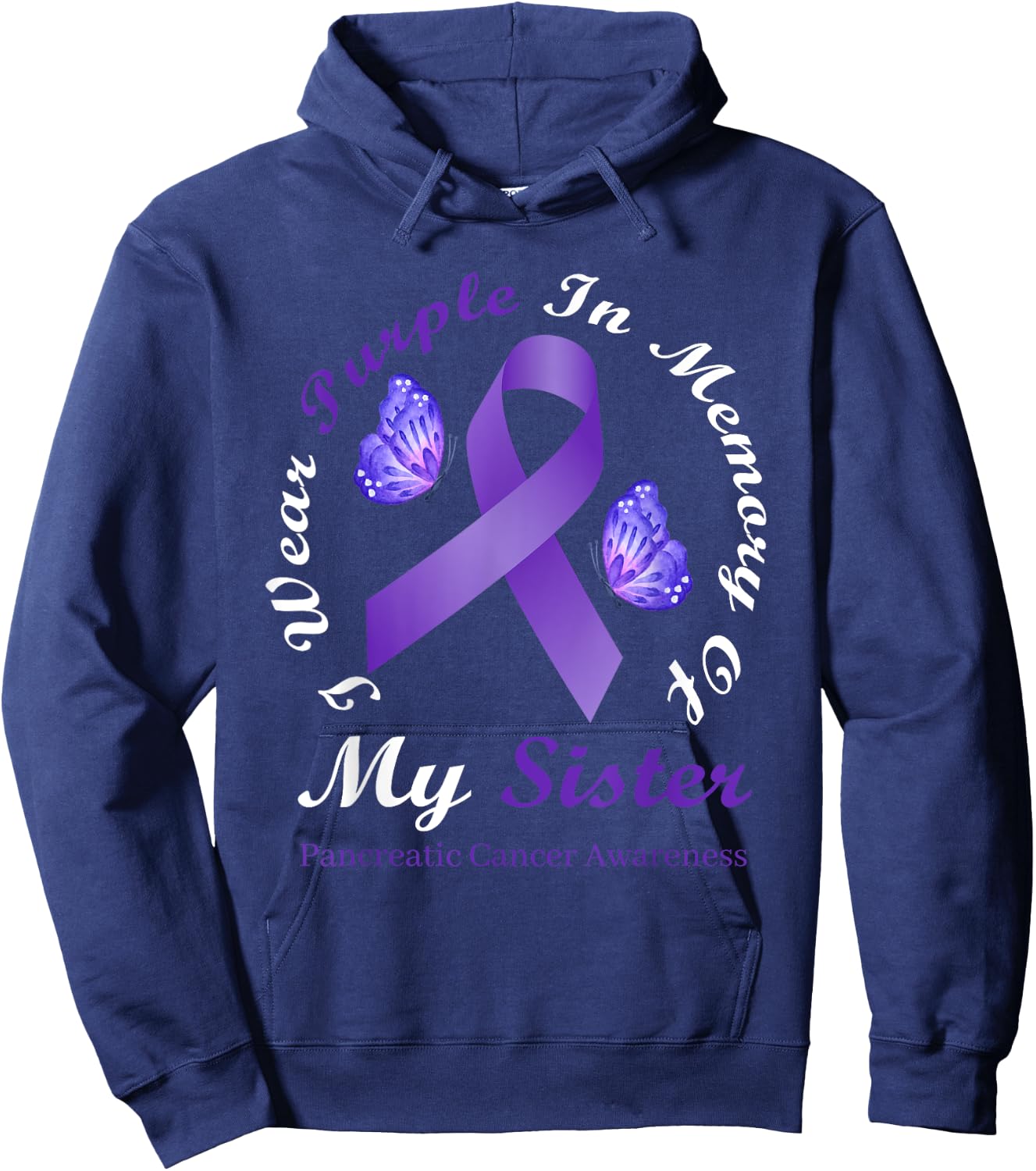 I Wear Purple In Memory Of My Sister Pancreatic Cancer Hoodie - Hoodie | Navy