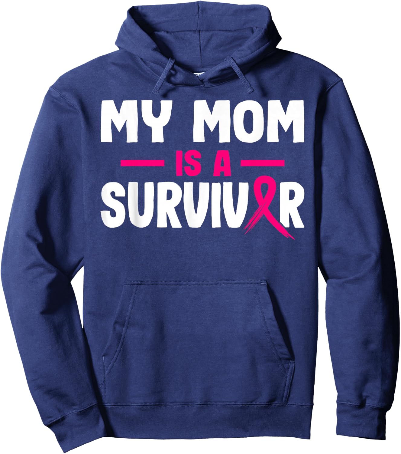 My Mom Is A Survivor Breast Cancer Awareness Month Warrior Hoodie - Hoodie | Navy