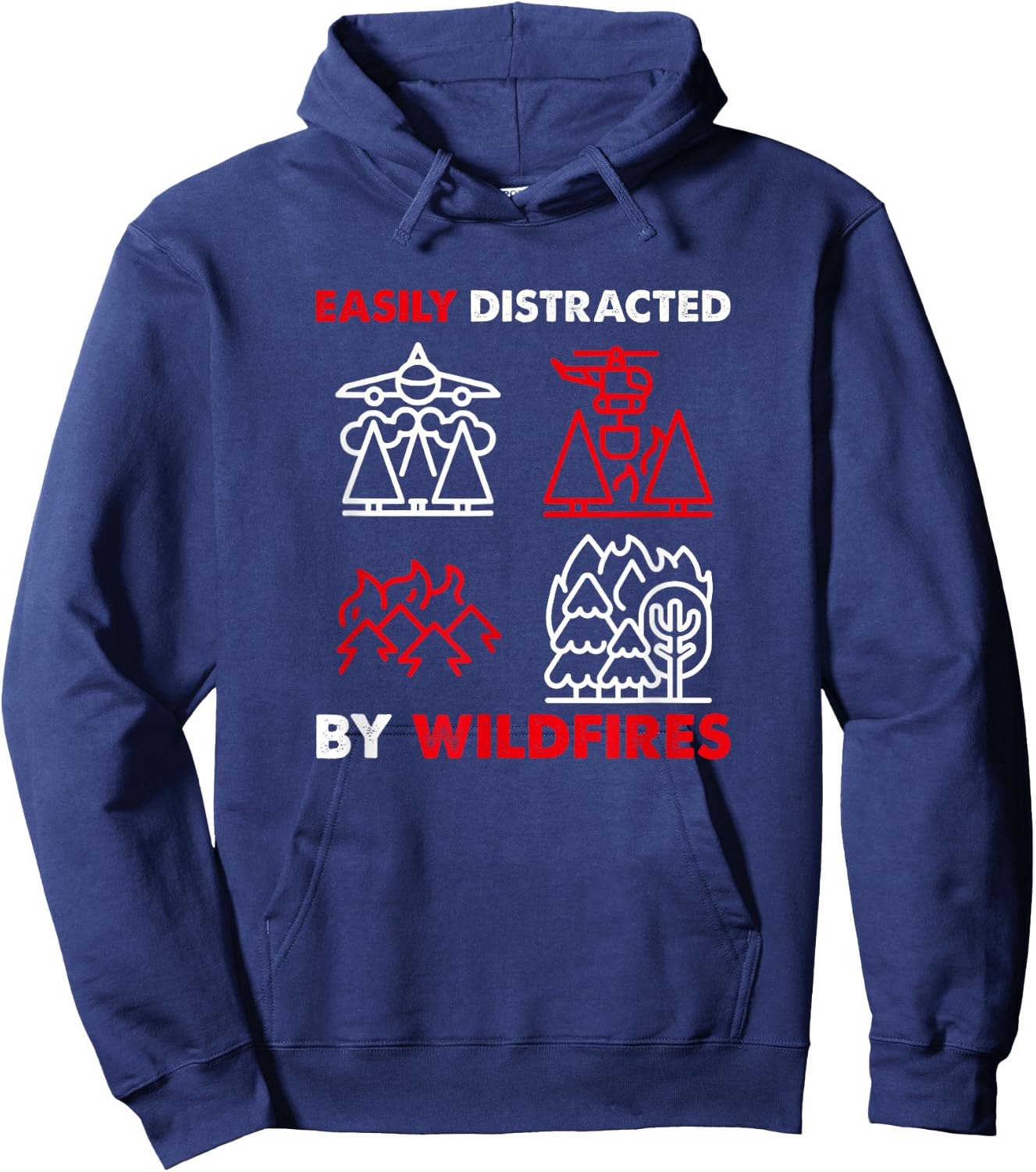 Easily Distracted By Wildfires, Wildland Firefighter Hoodie - Hoodie | Navy