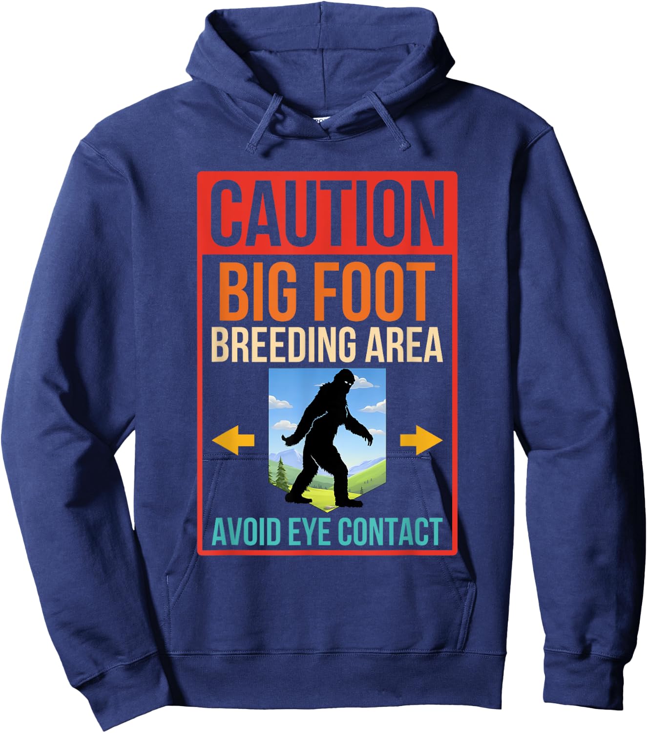 Caution Bigfoot Breeding Area Avoid Eye Contact Vintage Hoodie - Hoodie | Navy