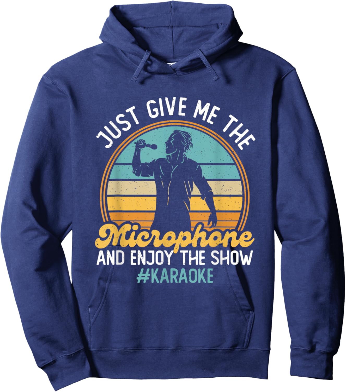 Give Me The Microphone - Enjoy The Show Karaoke Songs Hoodie - Hoodie | Navy