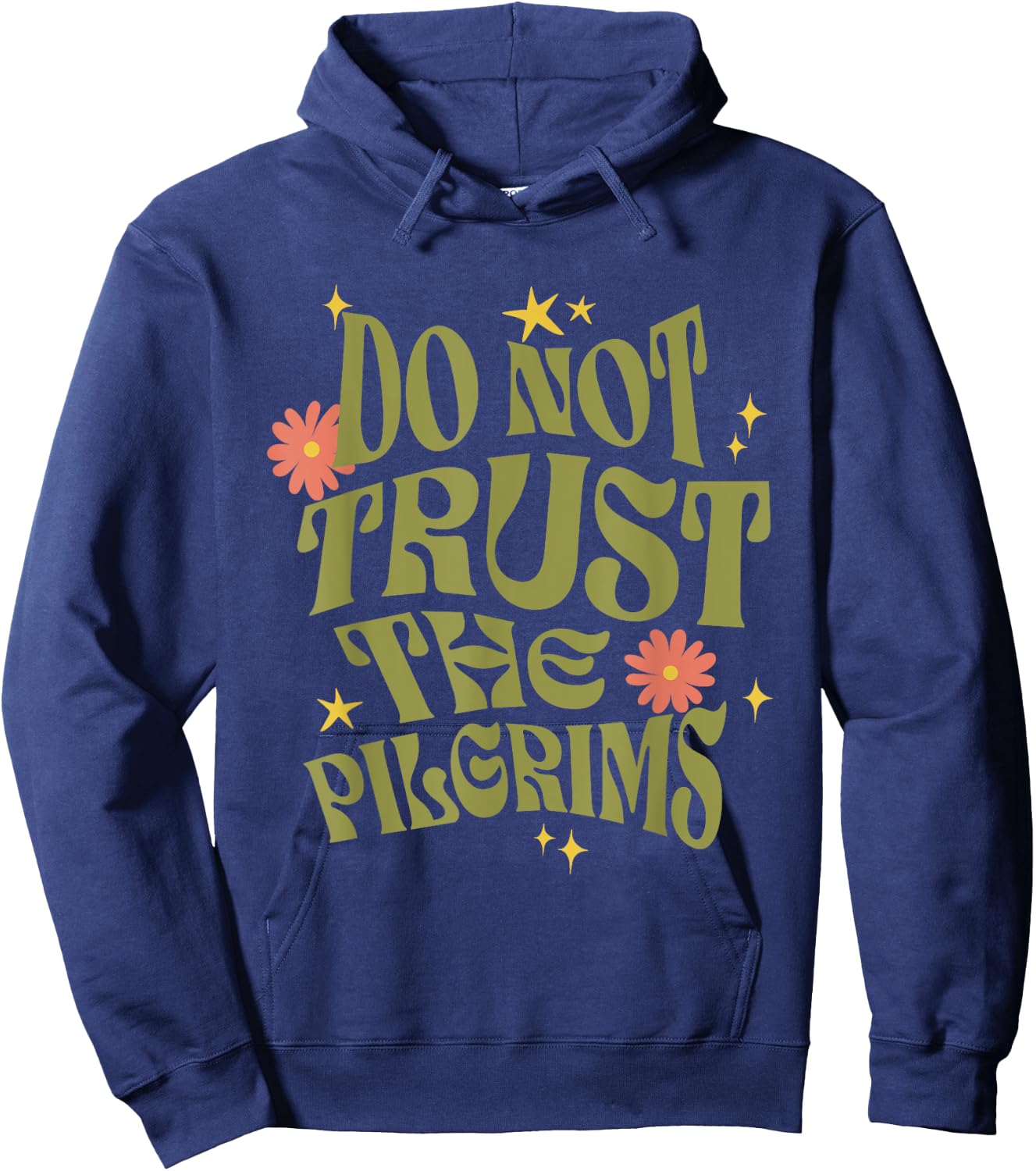Thanksgiving Do Not Trust the Pilgrims Groovy Retro Hoodie - Hoodie | Navy