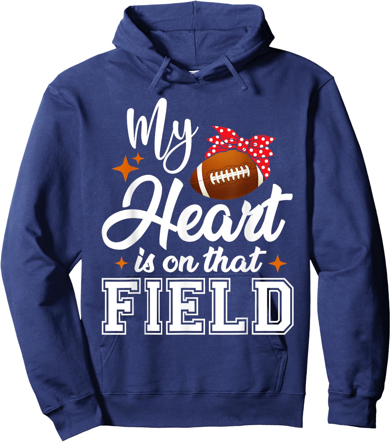 My Heart is on That Field Football Mom Hoodie - Hoodie | Navy
