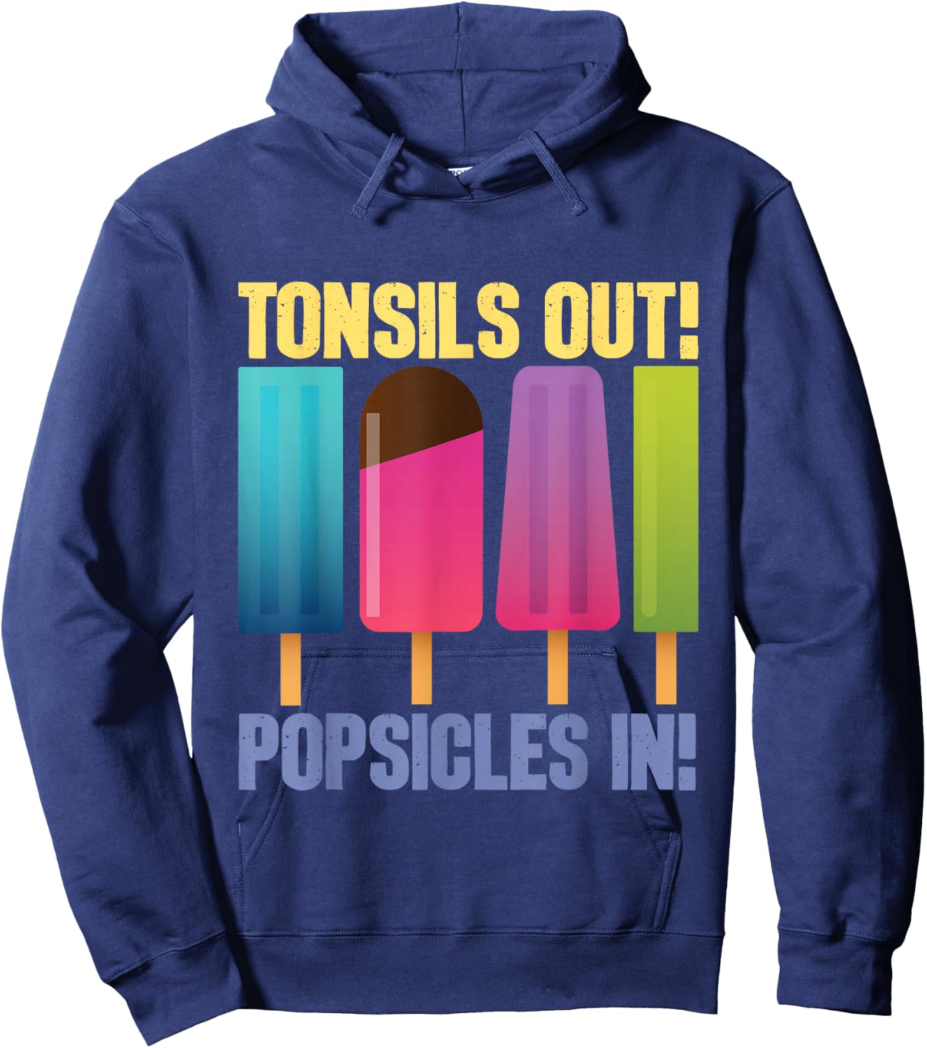 Tonsils Out Popsicles in - Tonsillectomy Removal Surgery Hoodie - Hoodie | Navy