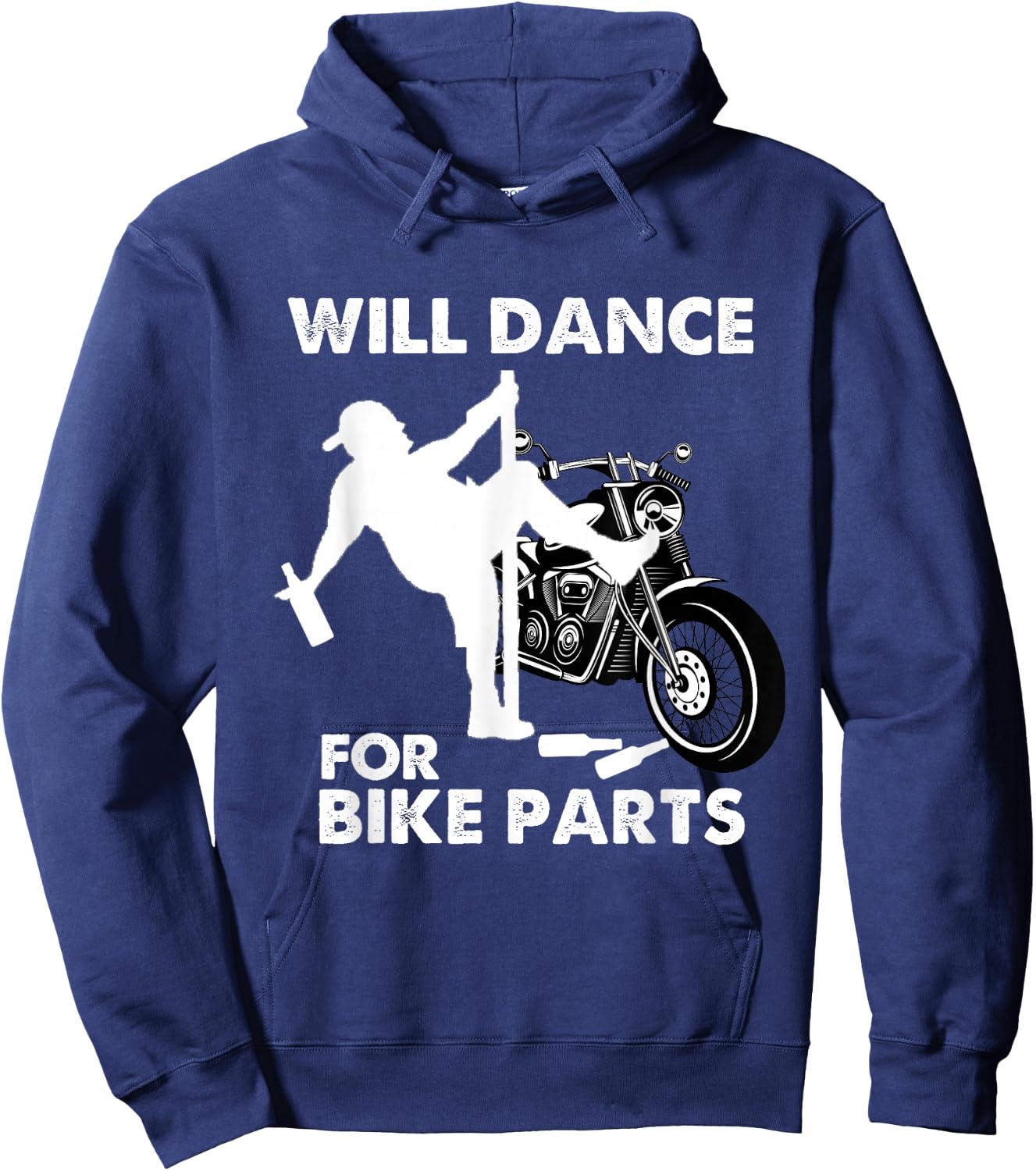 Funny Motorcycle Biker Rally Quote Will Dance For Bike Parts Hoodie - Hoodie | Navy