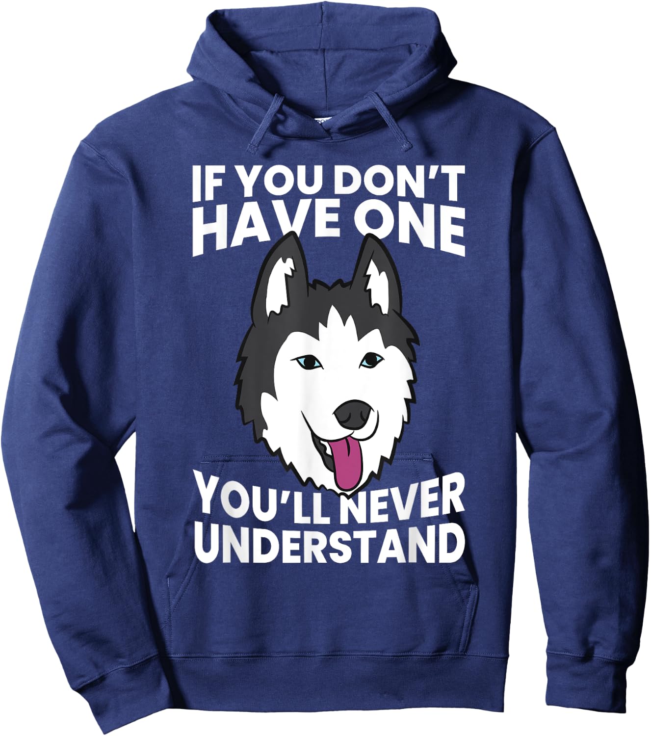 Husky Owner If You Don't Have One You'll Never Understand Men Women Girls Kids Hoodie - Hoodie | Navy