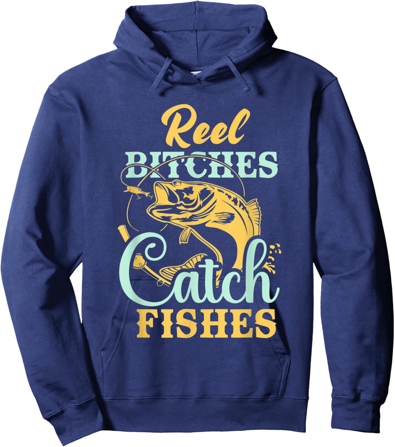 Reel Bitches Catch Fishes Funny Fishing Hoodie - Hoodie | Navy
