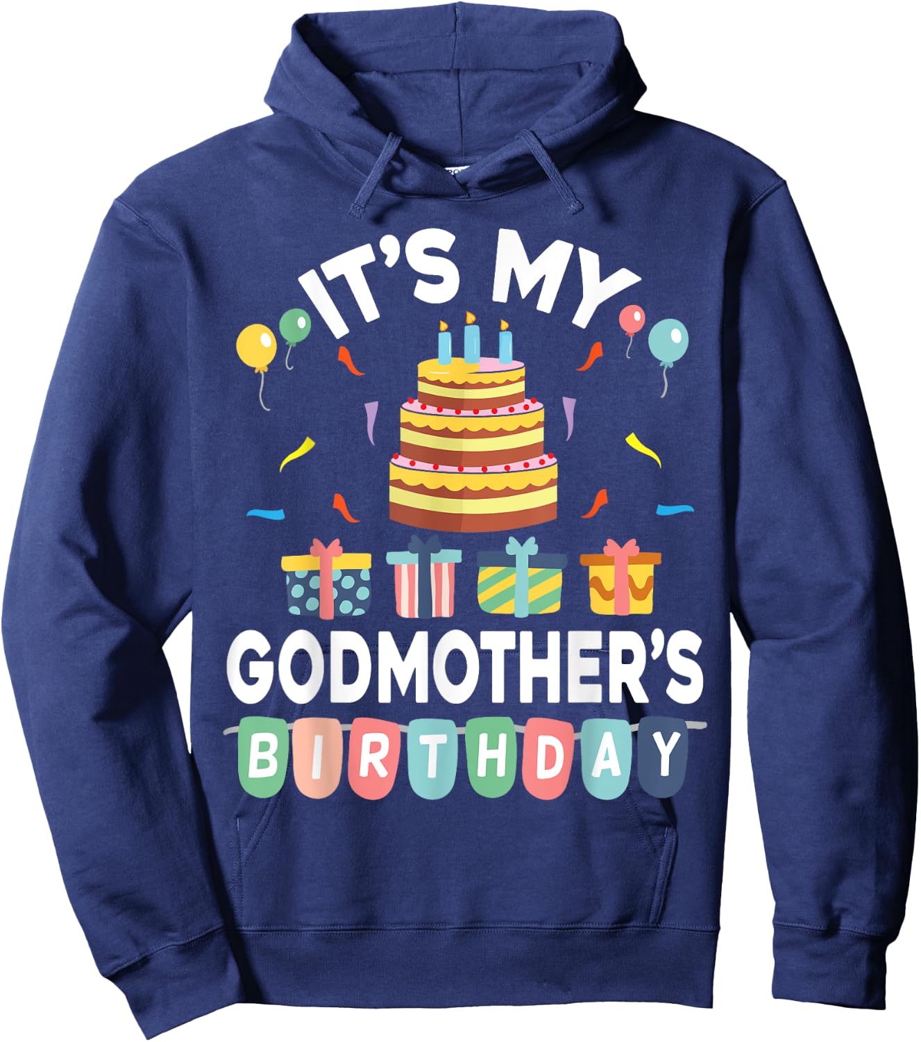 Present Balloon Candle Cake It's My Godmother's Birthday Hoodie - Hoodie | Navy