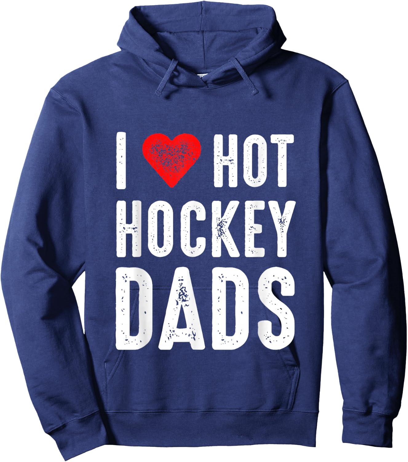 I Love Hot Hockey Dads Hoodie - Hoodie | Navy
