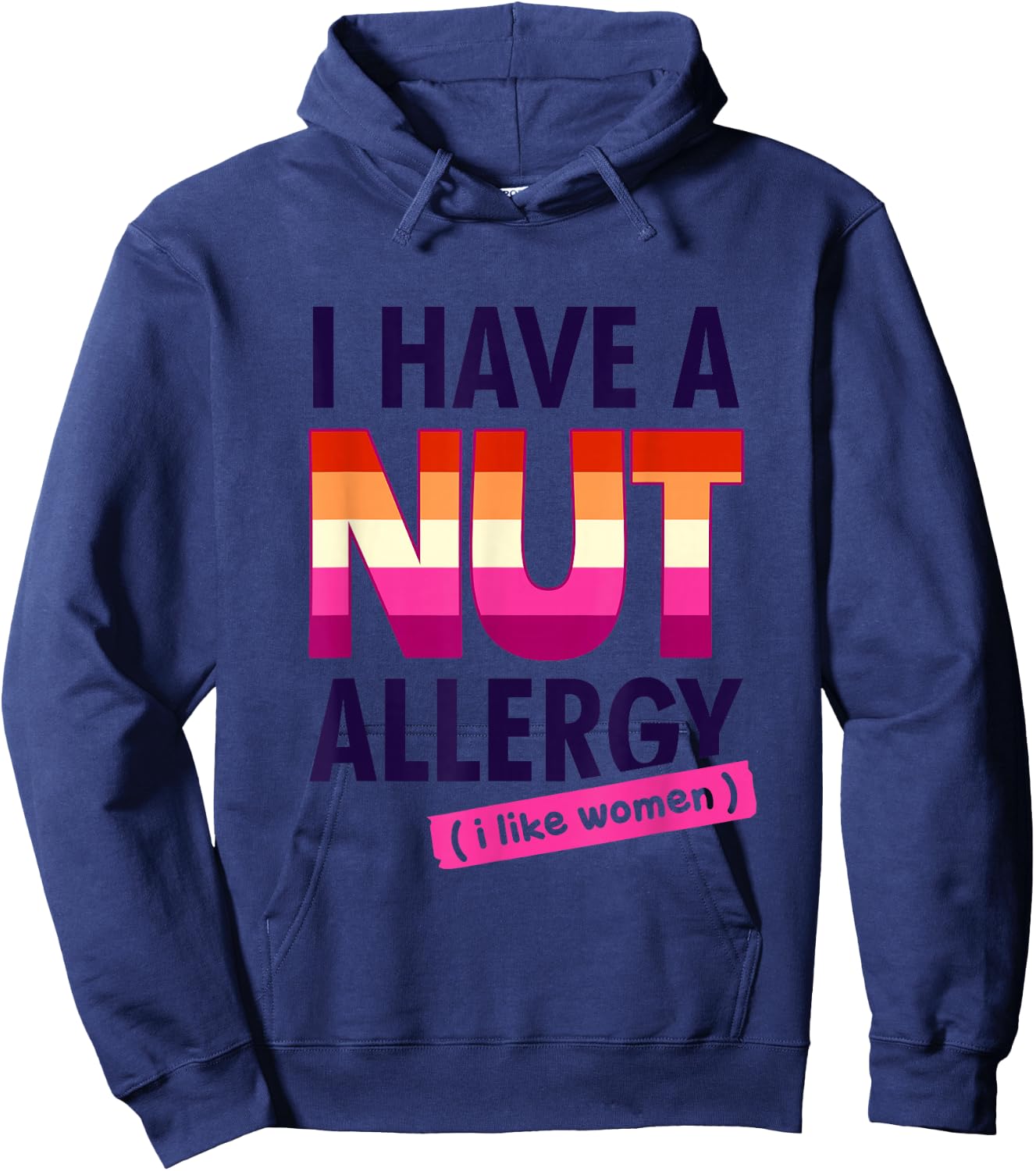 Women's Funny Lesbian I Have a Nut Allergy Lesbian Hoodie - Hoodie | Navy