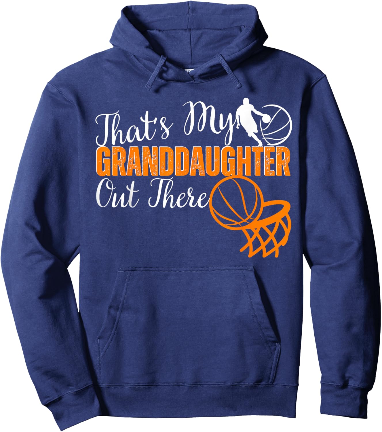 That's My Granddaughter Out There basketball Grandma Grandpa Hoodie - Hoodie | Navy