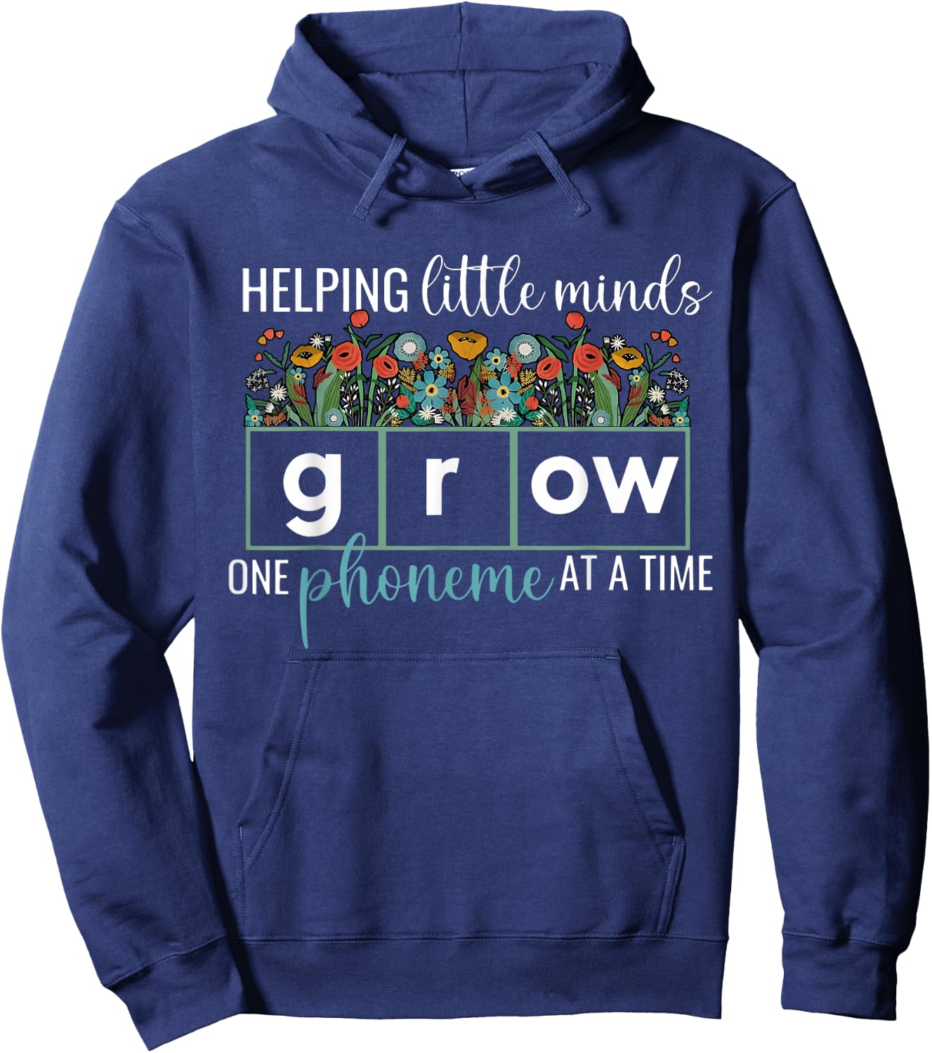 Helping Little Minds Grow One Phoneme At A Time Teacher Men Women Hoodie - Hoodie | Navy