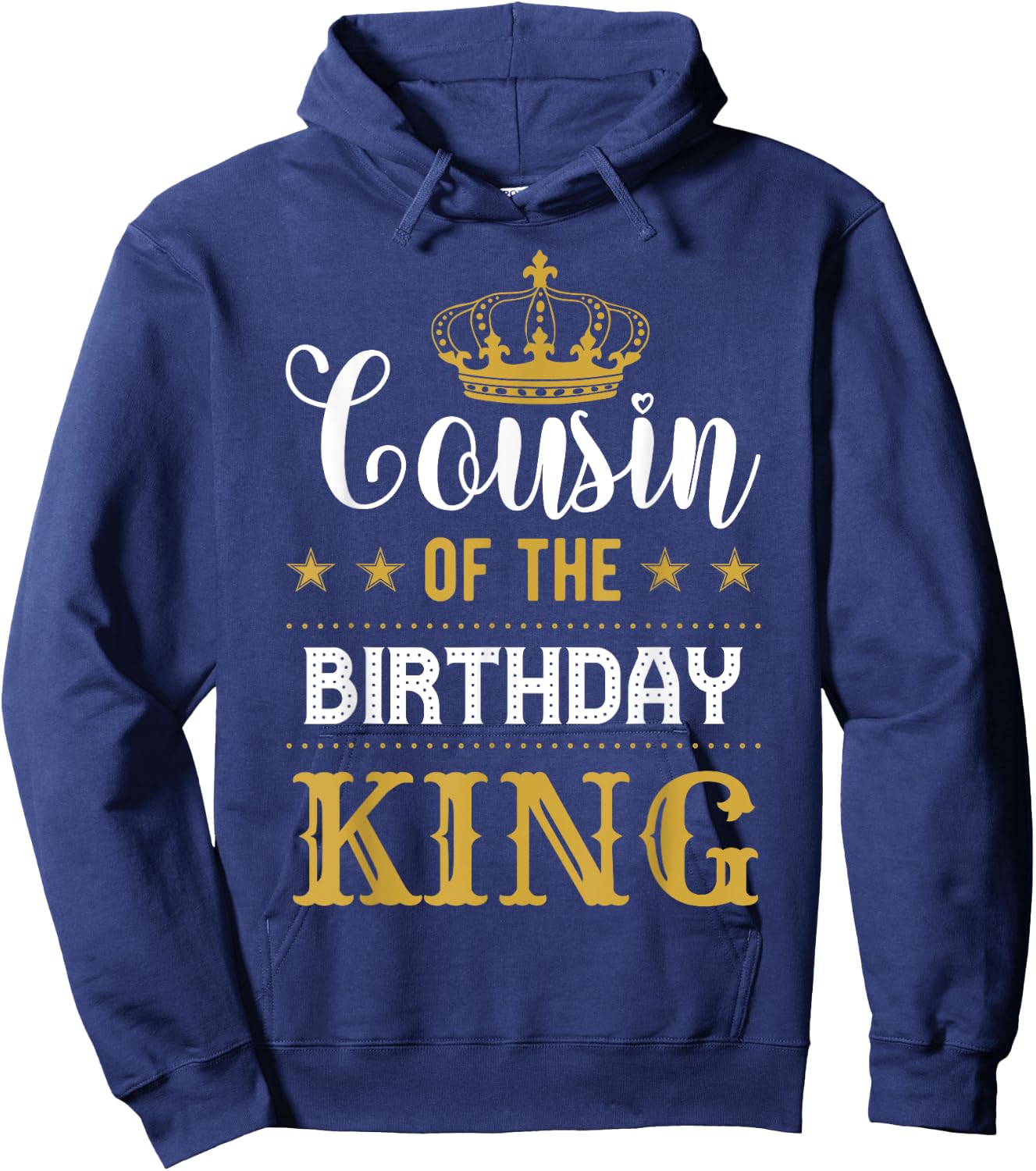 Cousin of the Birthday King Party Family Celebration Hoodie - Hoodie | Navy